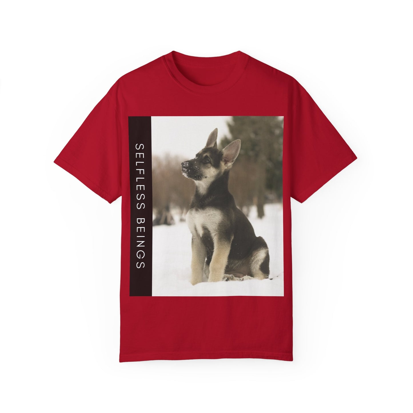 Unisex Dog Lover T-Shirt With a German Shepherd Puppy Sloppily Sitting on the Snow and Caption Selfless Beings