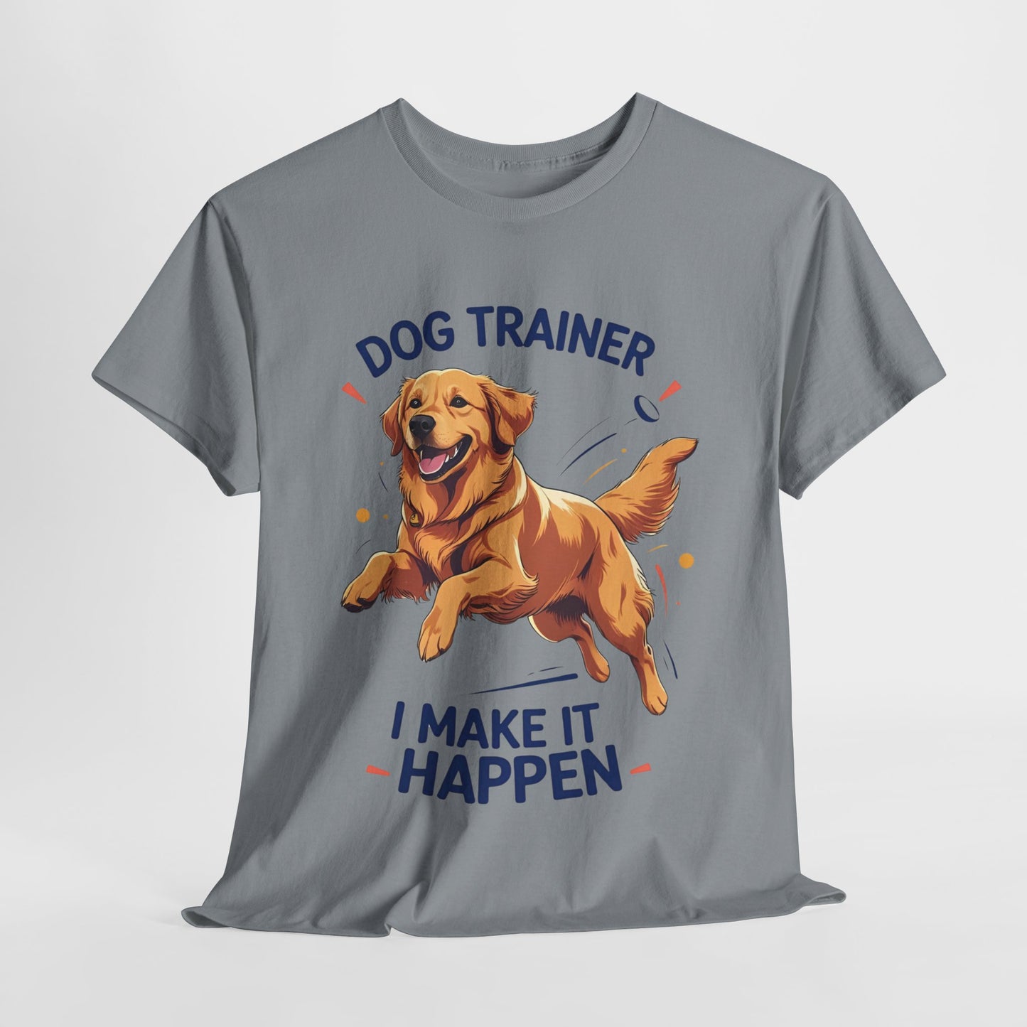 Dog Trainer Unisex Heavy Cotton Tee - I Make It Happen, Golden Retriever, Training Sessions, Gifts, Casual Wear, Animal Enthusiasts
