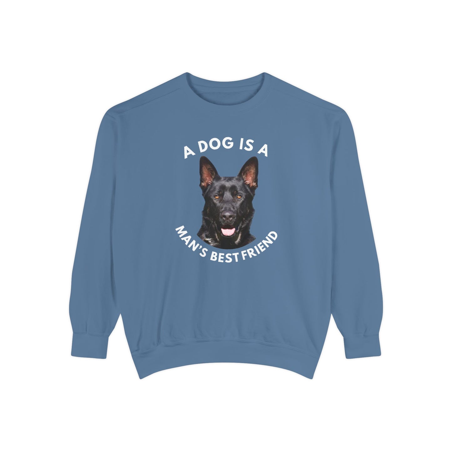 Unisex Dog Lover Sweatshirt With Close Up of German Shepherd and Caption A Dog Is A Man's Best Friend