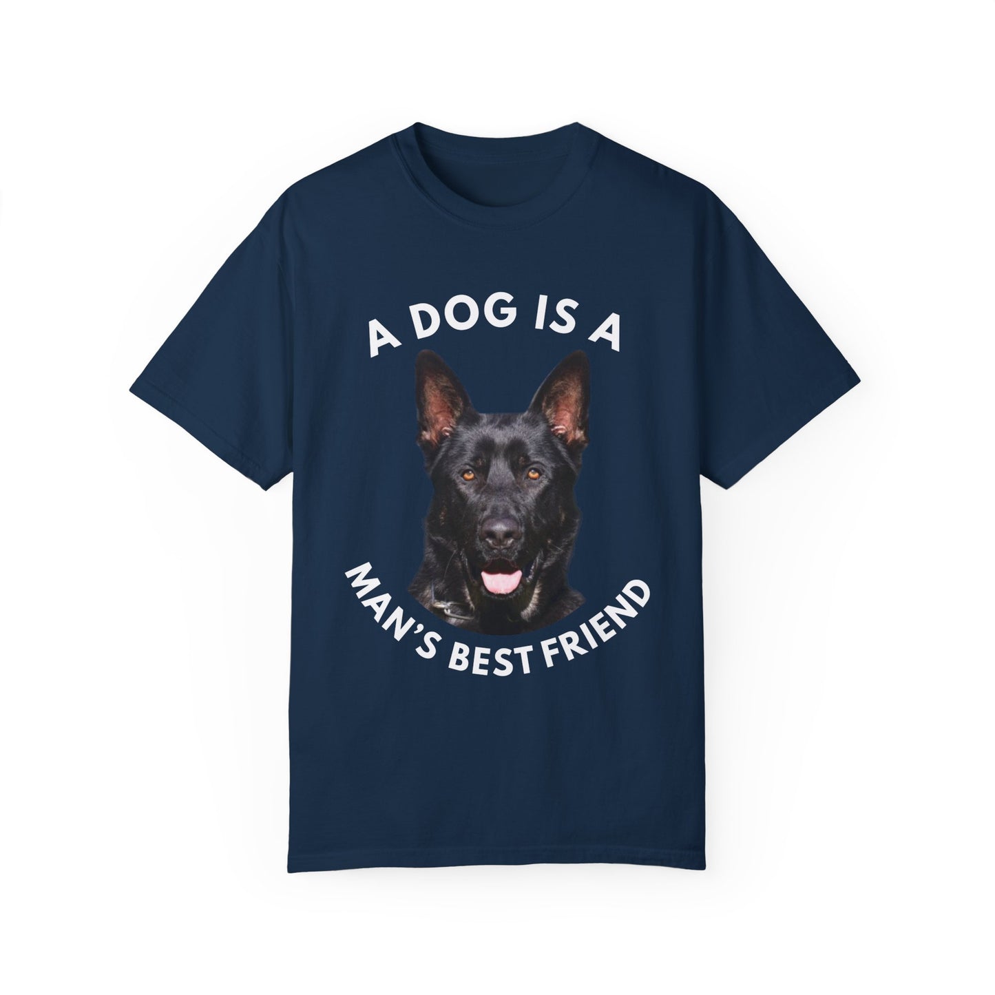 Unisex T-Shirt With Close Up Face of Giant German Shepherd and Quote A Dog Is A Man's Best Friend