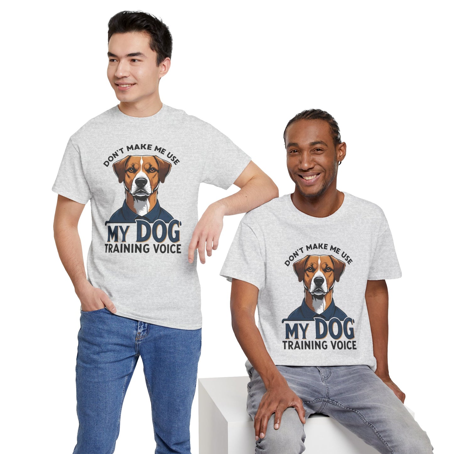 Dog Training T-Shirt - Don't Make Me Use My Dog Training Voice | Perfect Gift for Dog Owners, Casual Wear, Funny Dog Humor Shirt, Pet Training Apparel