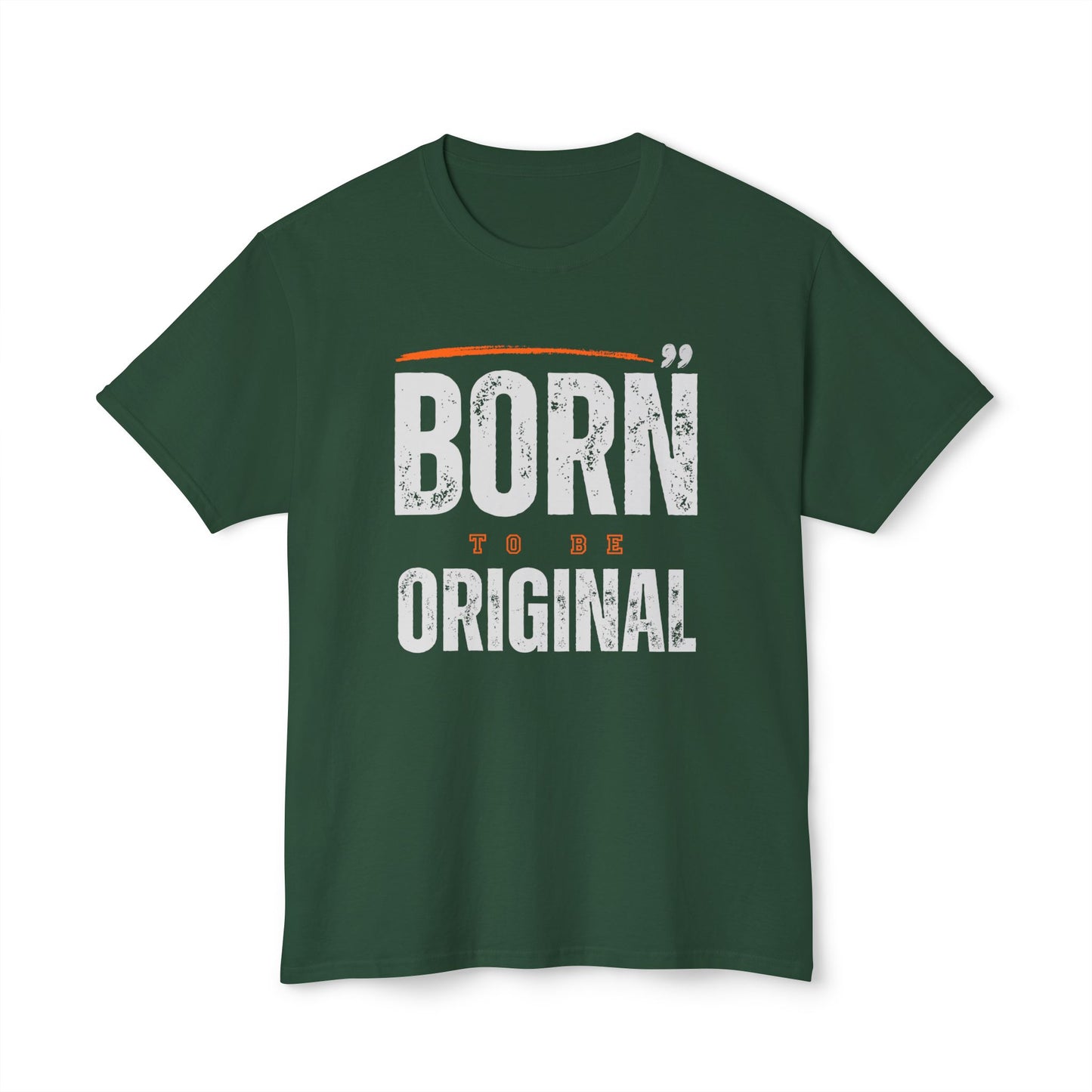 Born Original Unisex T-Shirt | Inspirational Tee, Gift for Creative Souls, Casual Wear, Birthday Present, Unique Style