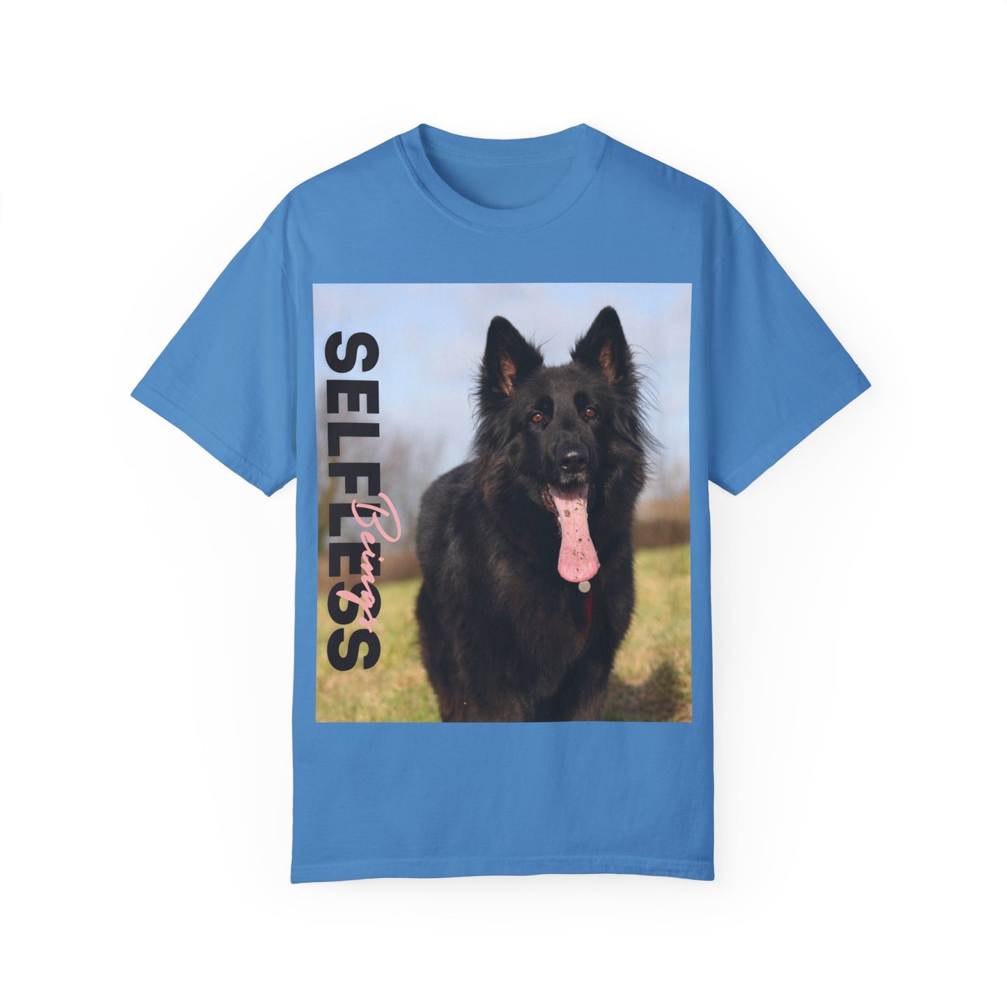 Unisex Dog Lover T-Shirt With Black German Shepherd in the Open Field Leaving Tongue Out and Caption Selfless Beings