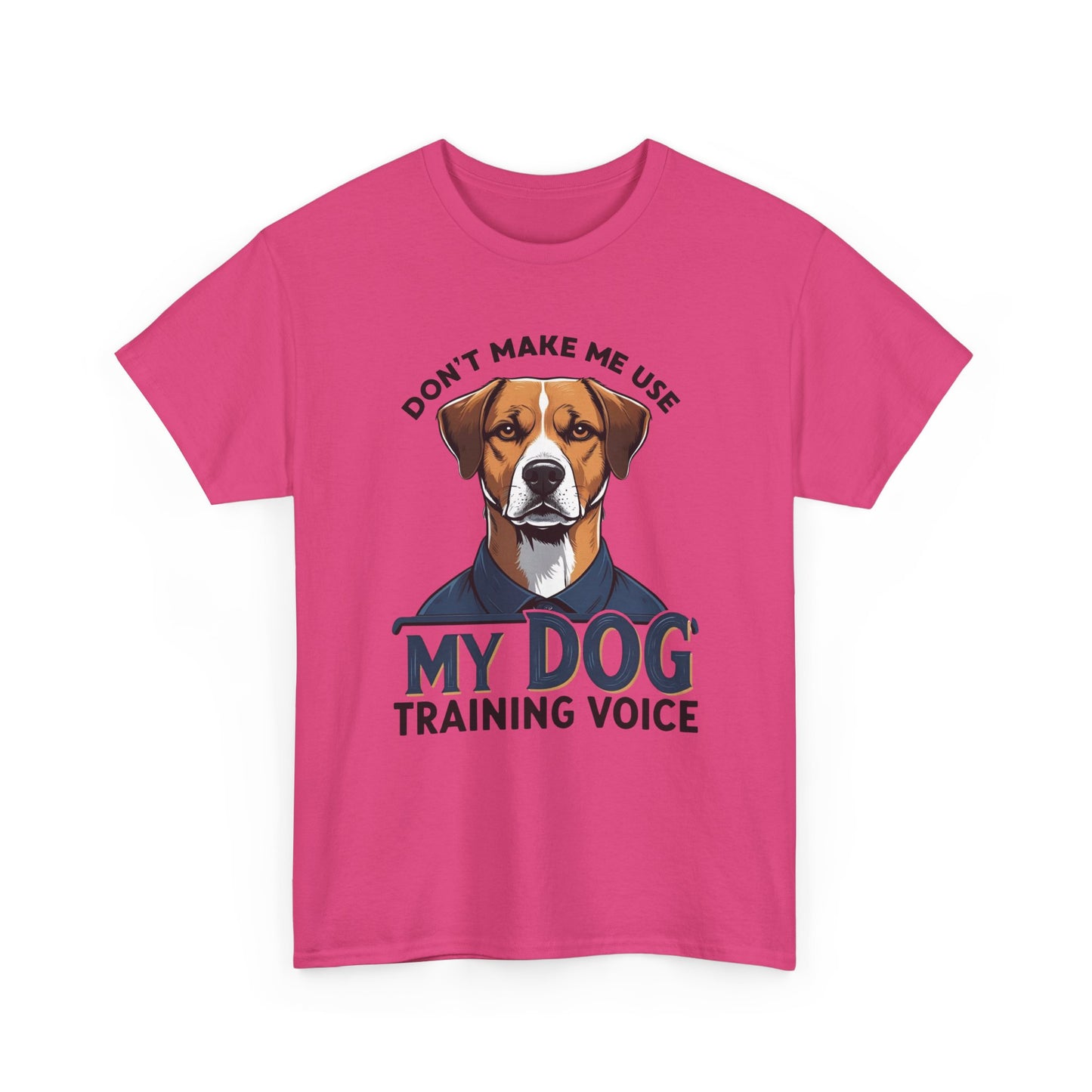 Dog Training T-Shirt - Don't Make Me Use My Dog Training Voice | Perfect Gift for Dog Owners, Casual Wear, Funny Dog Humor Shirt, Pet Training Apparel