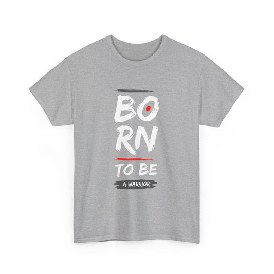 Born to Be a Warrior Unisex Heavy Cotton Tee, Inspirational Shirt for Veterans, Motivational Gift, Fitness Apparel, Casual Wear