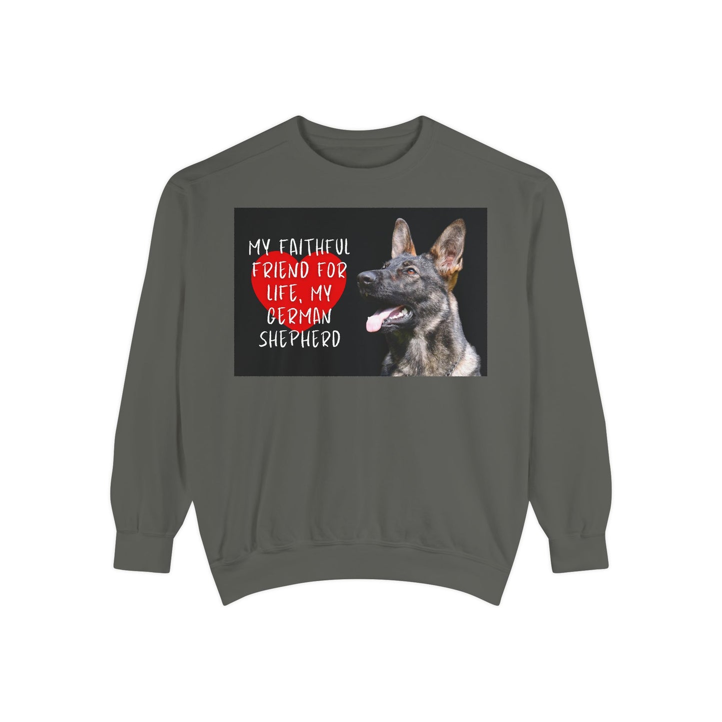 My Faithful Friend German Shepherd Sweatshirt | Unisex Garment-Dyed Pullover for Dog Lovers