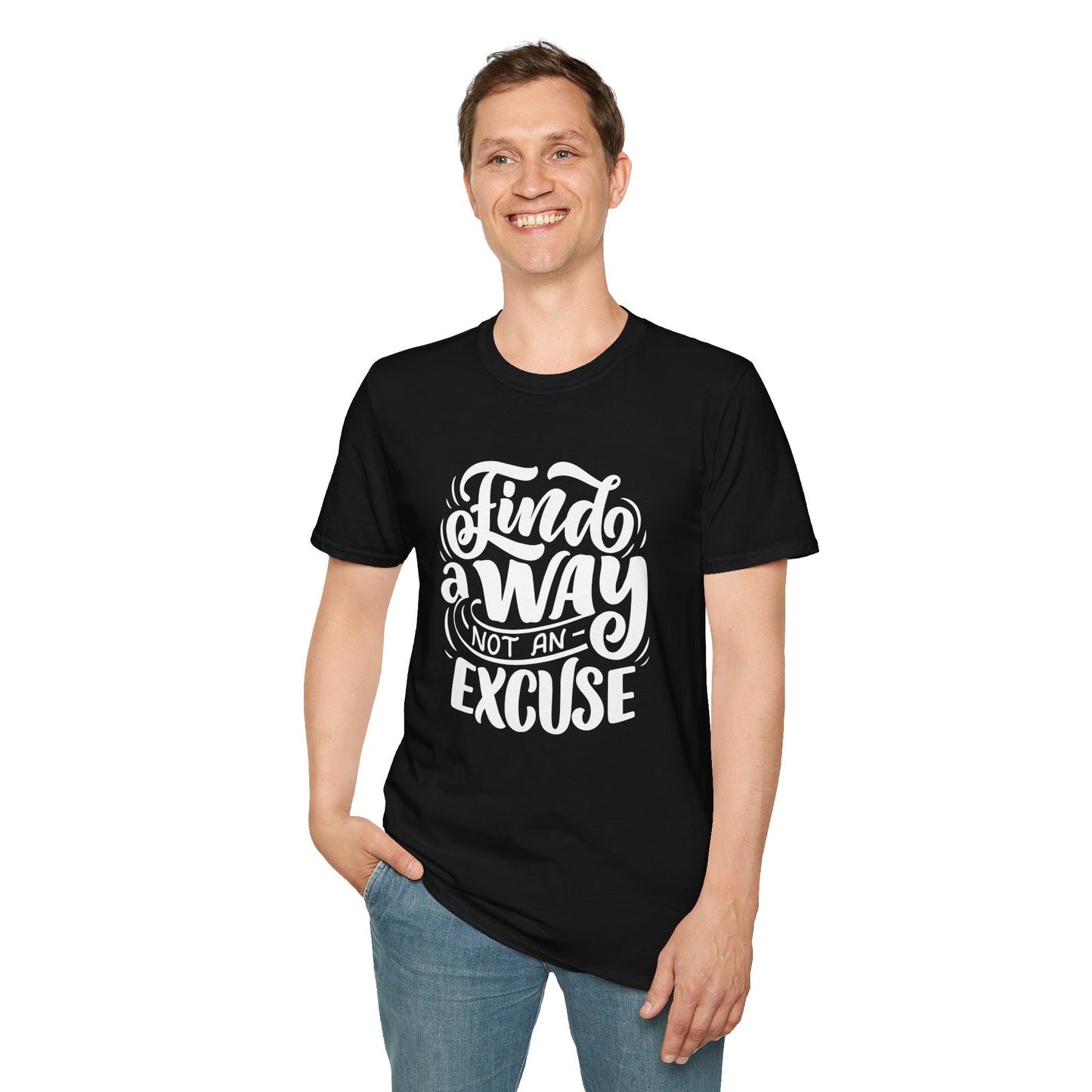 Inspirational Unisex T-Shirt - Find a Way Not an Excuse, Motivational Tee, Gift for Friends, Casual Wear, Year-Round Style
