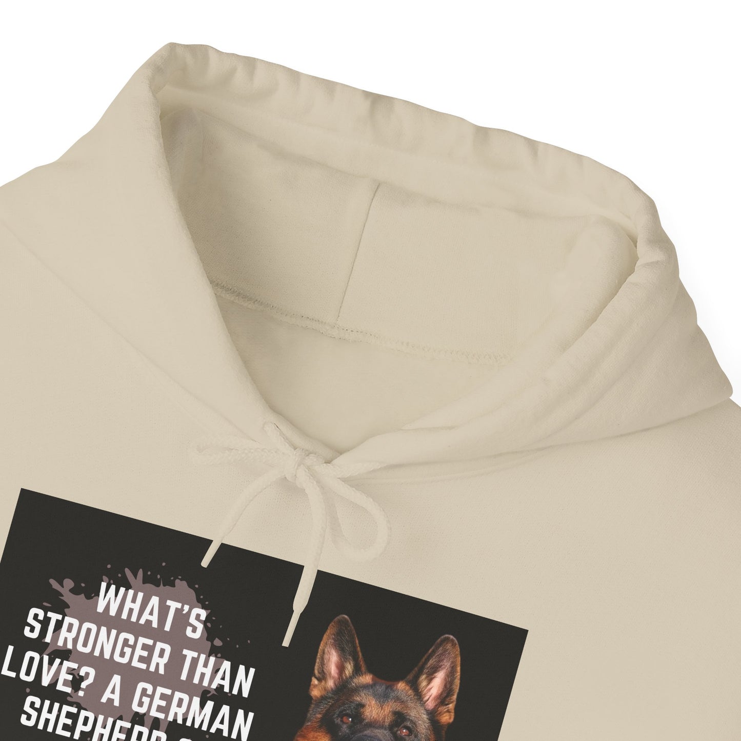 Unisex Dog Lover Hoodie With a German Shepherd Leaving Tongue Out and Caption What's Stronger Than Love