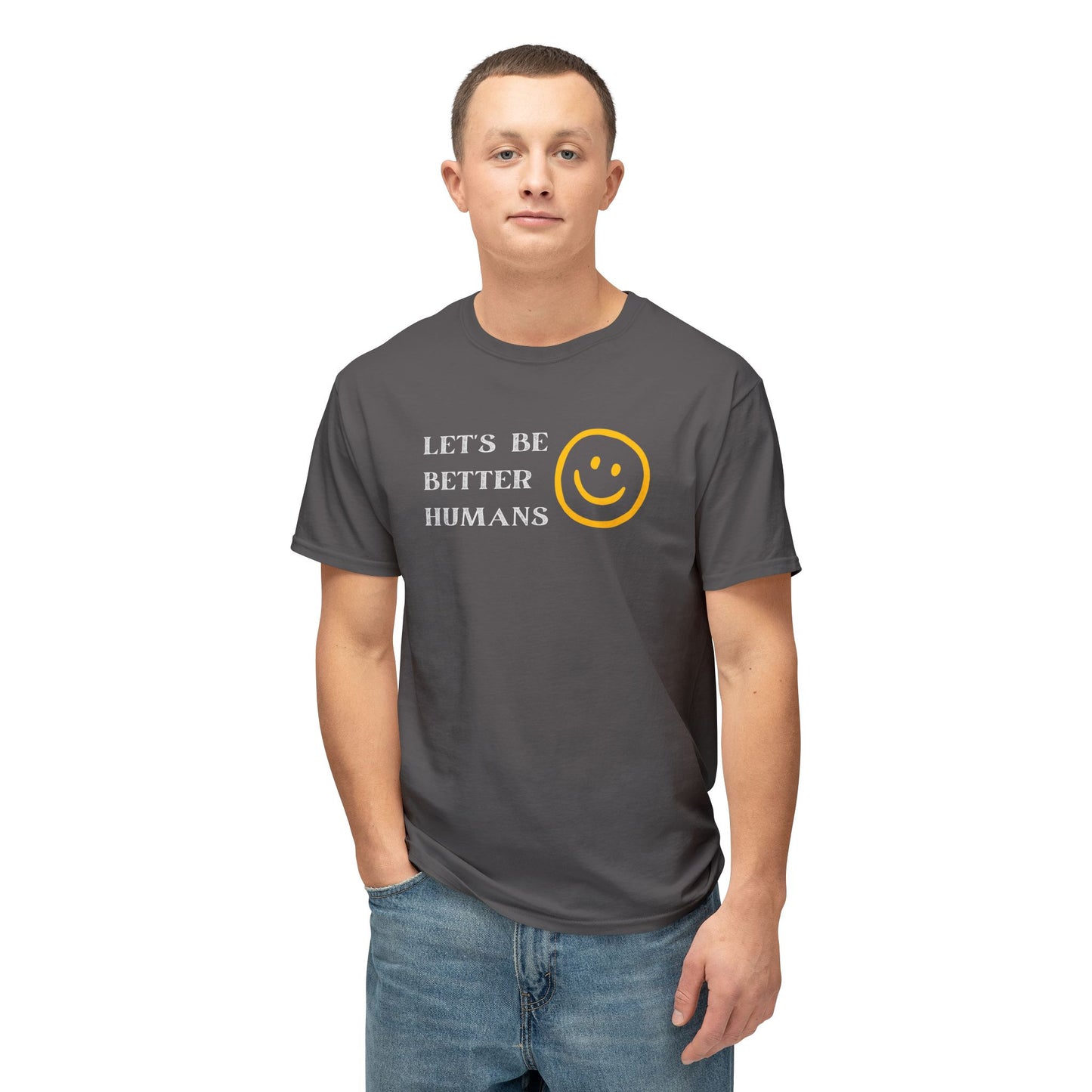Better Humans T-Shirt: Unisex HD Cotton Tee, Inspirational Shirt, Casual Wear, Gift for Friends, Positive Message Clothing