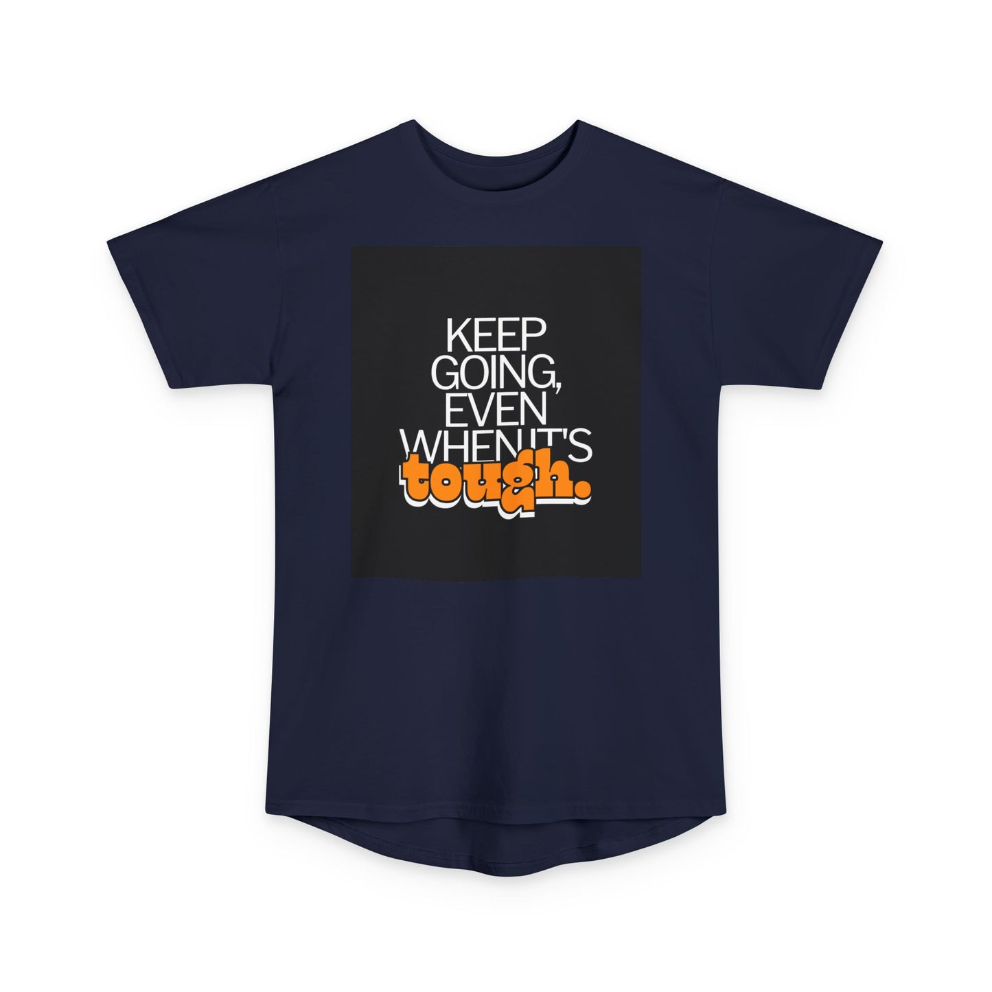 Keep Going Even When ITs Tough Motivational Urban Tee, Inspirational Apparel, Gift for Fitness Lovers, Casual Style Top, Everyday Wear