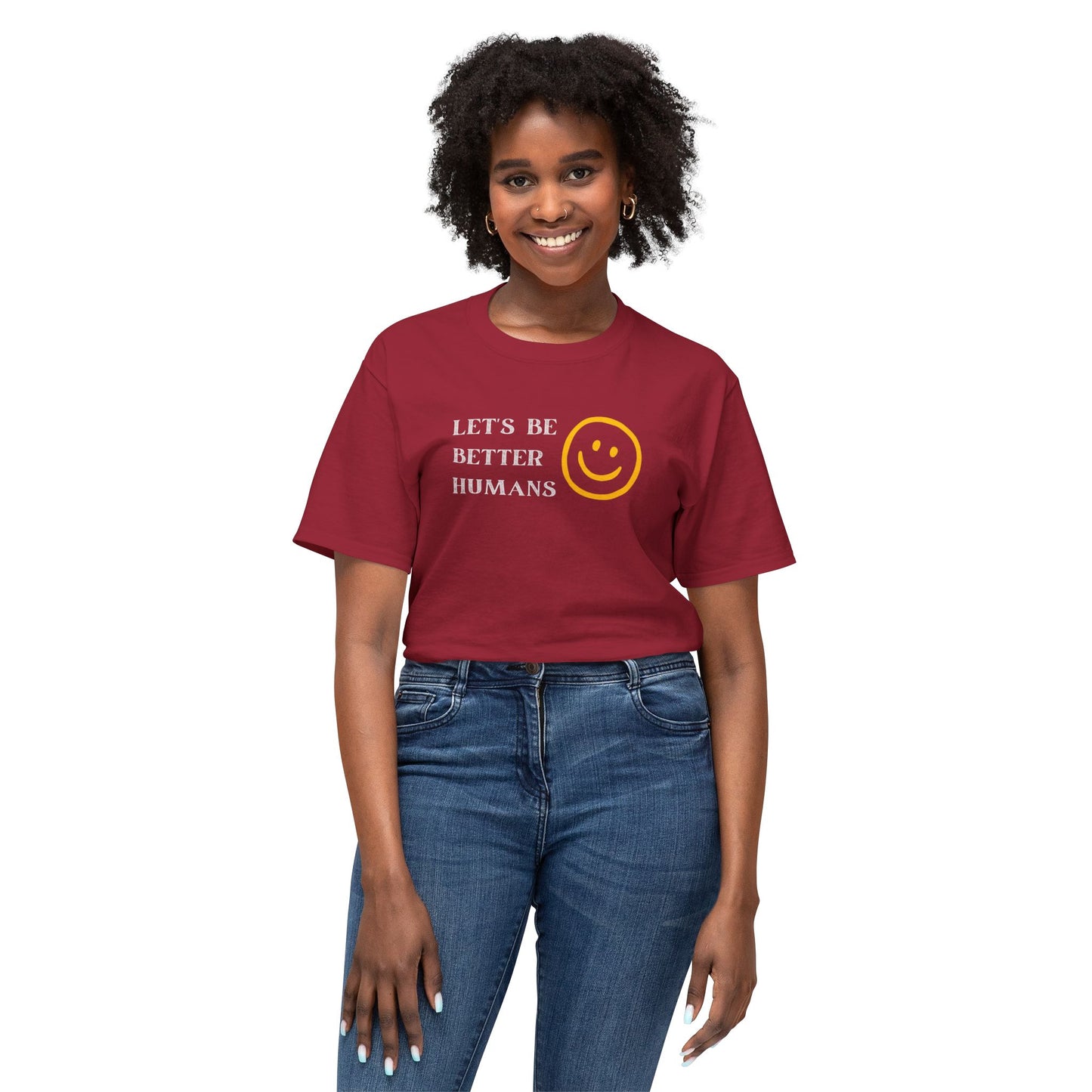 Better Humans T-Shirt: Unisex HD Cotton Tee, Inspirational Shirt, Casual Wear, Gift for Friends, Positive Message Clothing