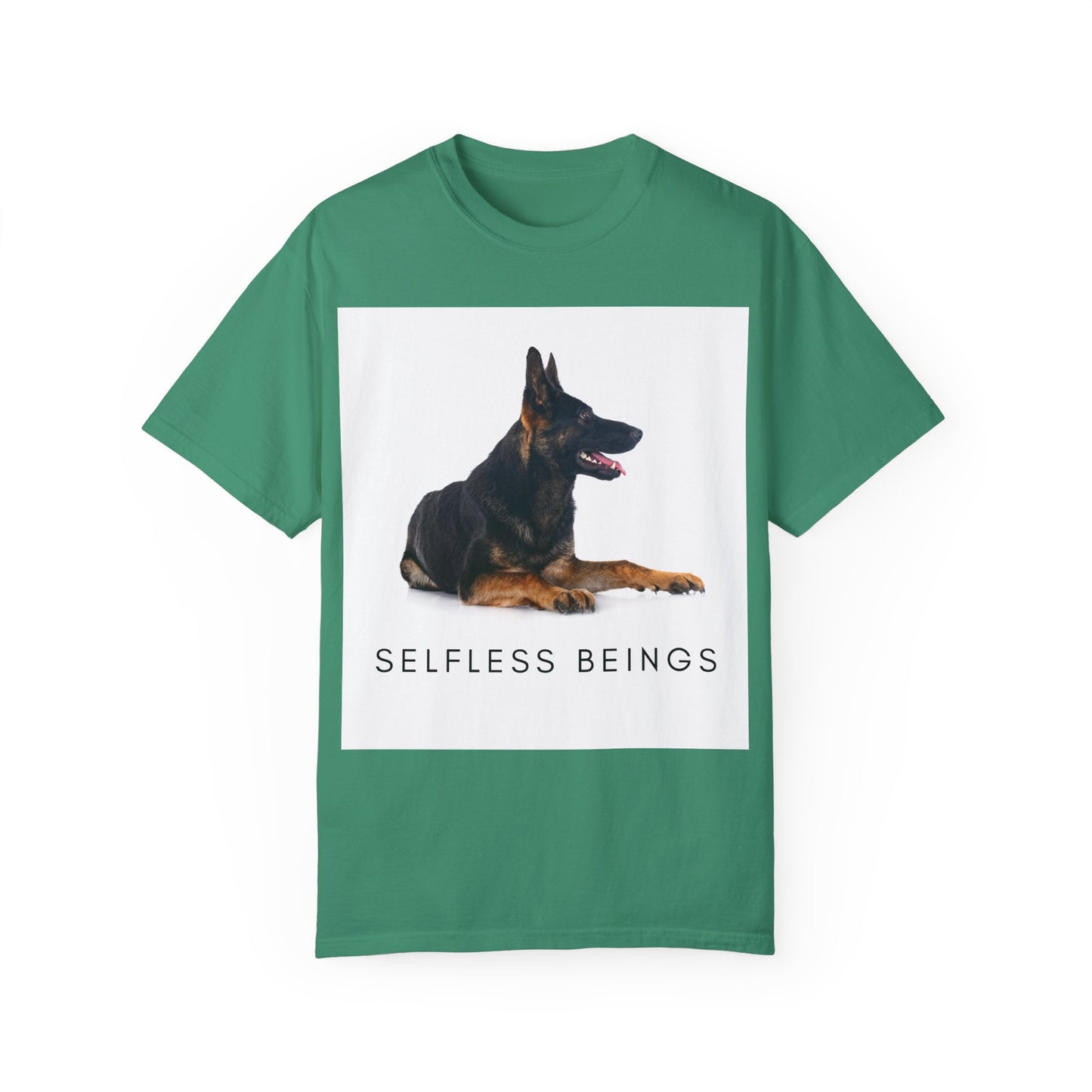 Unisex Dog Lover T-Shirt With a German Shepherd Sitting for a Pose and Caption Selfless Beings