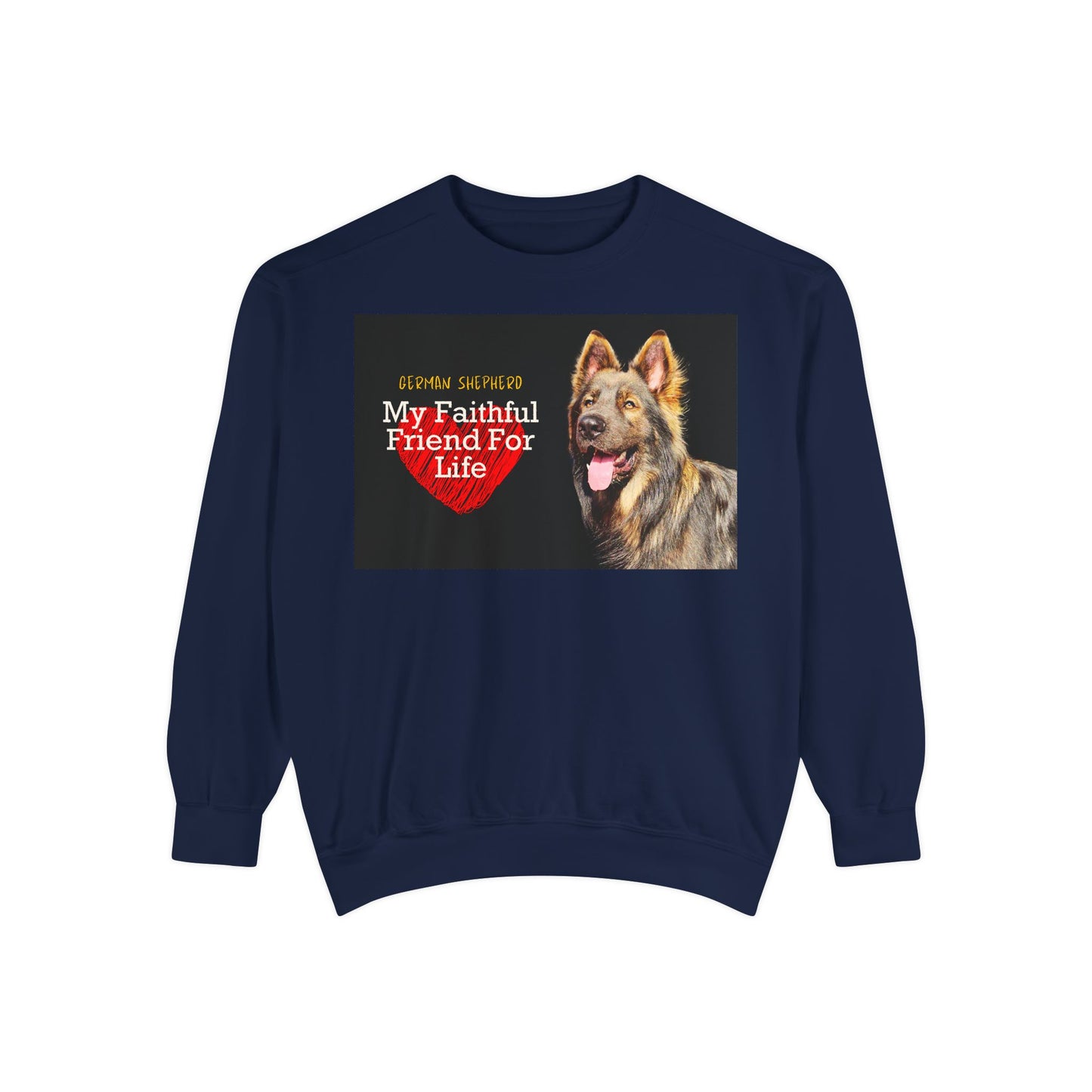 Unisex Dog Lover Sweatshirt With a Giant Old-Fashioned German Shepherd and Caption Faithful Friend on Top of Red Heart