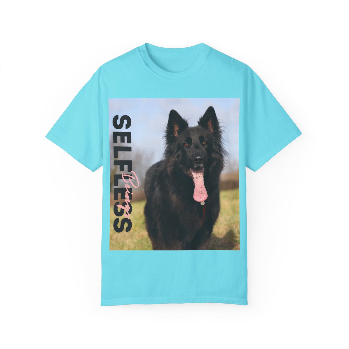 Unisex Dog Lover T-Shirt With Black German Shepherd in the Open Field Leaving Tongue Out and Caption Selfless Beings