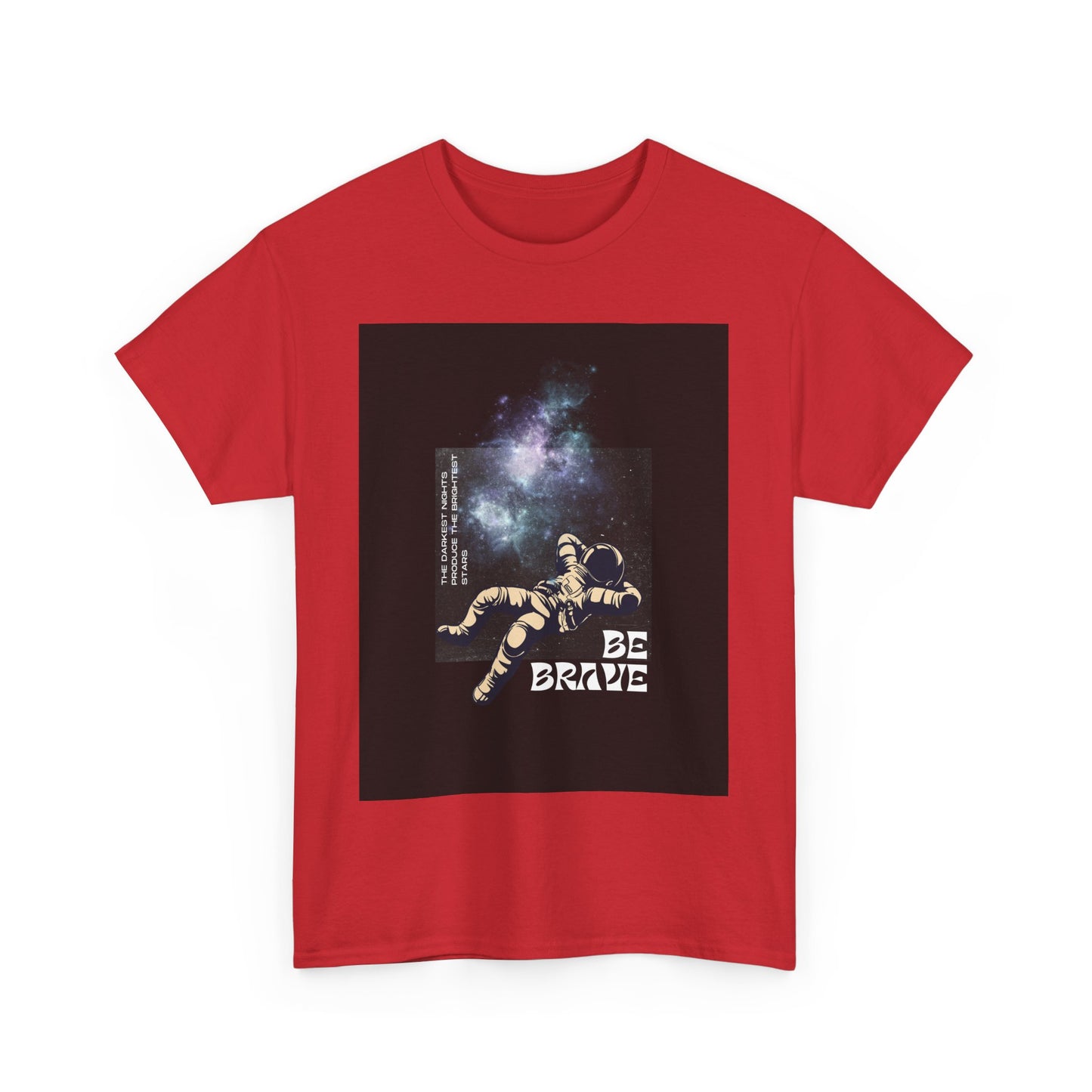Be Brave Tee, Inspirational T-Shirt, Unisex Cotton Top, Space Graphic Shirt, Motivational Gift, Everyday Wear