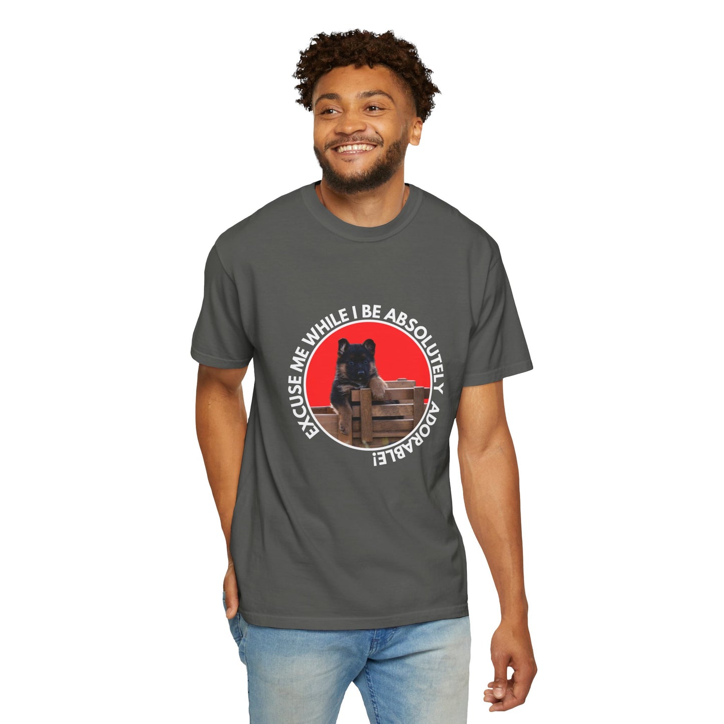 Unisex T-Shirt With Cute German Shepherd Puppy Sitting on the Toy Wooden Tractor and Caption Excuse Me While I Be Absolutely Adorable