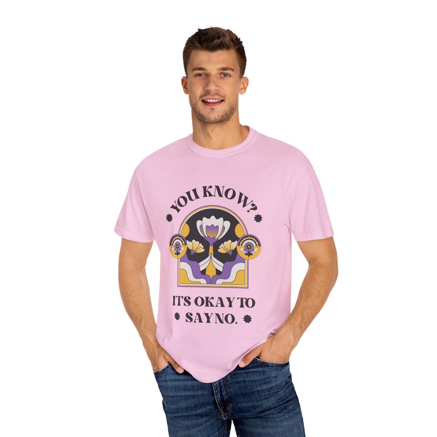 Unisex Floral Graphic T-Shirt - Empowering Statement Tee for Comfort and Self-Care - "It's Okay to Say No", Feminist Gift, Casual Wear, Everyday Style