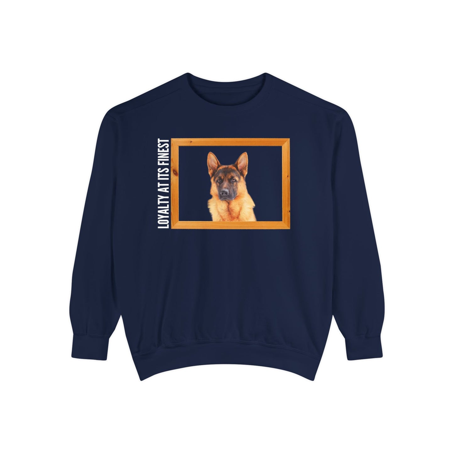 Unisex Dog Lover Sweatshirt With a German Shepherd's Head Inside a Wooden Frame and Caption Loyalty at Its Finest