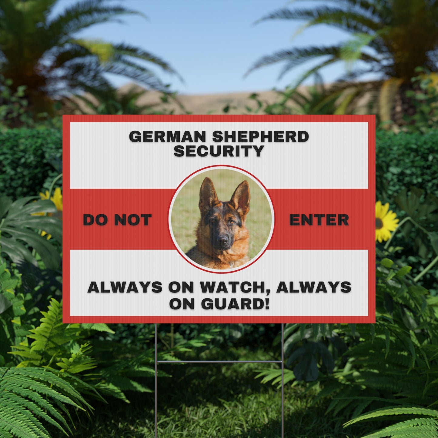 German Shepherd Security Yard Sign - Always on Watch Always on Guard
