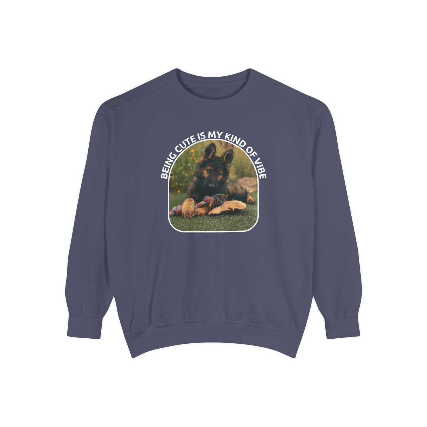 Unisex Dog Lover Sweatshirt With a German Shepherd Puppy and Caption Being Cute is My Kind of Vibe