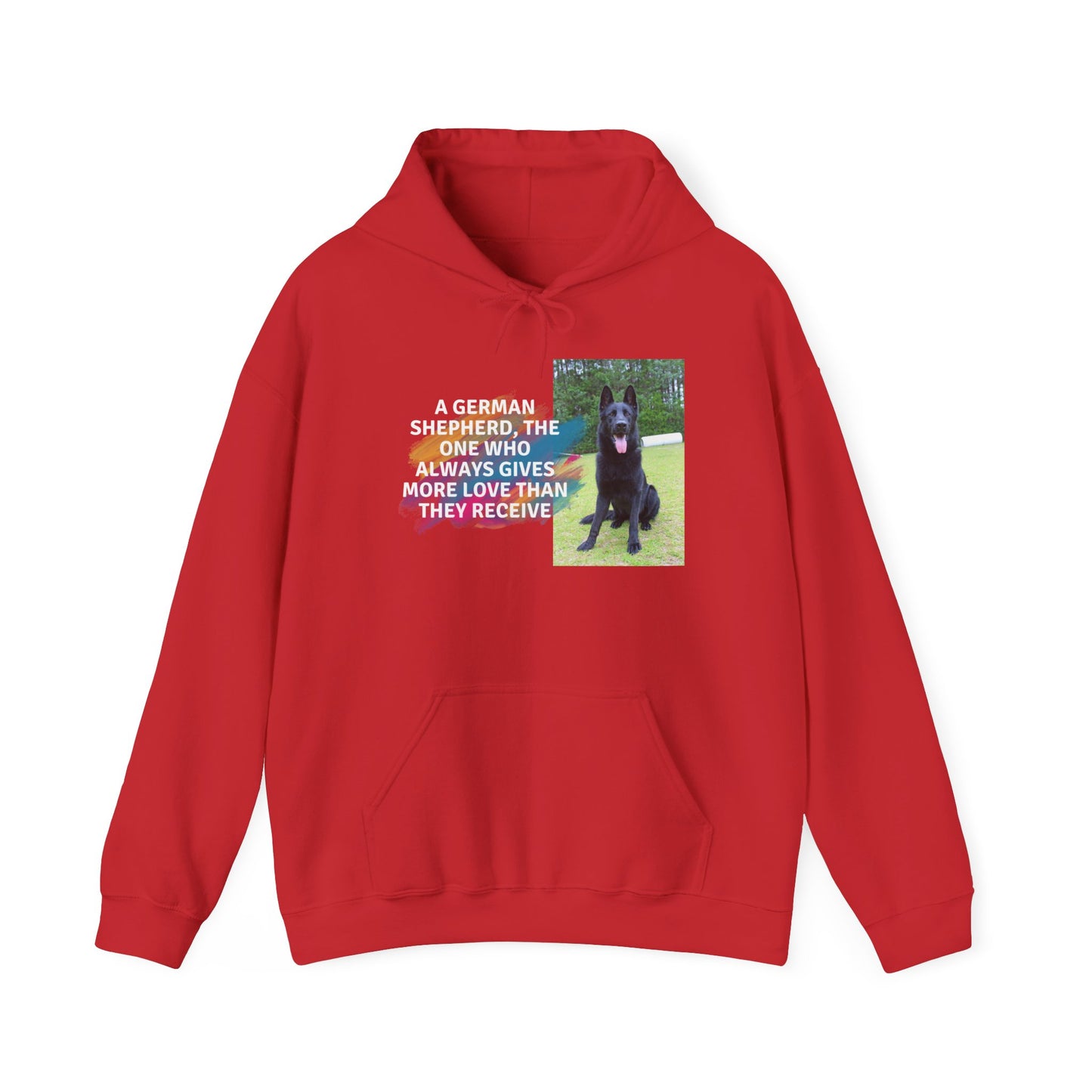 Unisex Dog Lover Hoodie With Black German Shepherd and Quote The One Who Always Gives More Love Than They Receive
