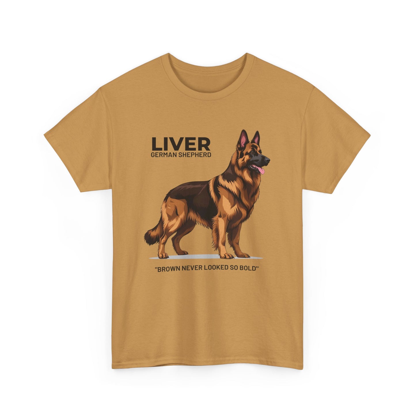 Liver German Shepherd Lover Tee - Brown Never Looked So Bold | Dog Owner Gift, Pet Parent Shirt, Animal Lover Apparel