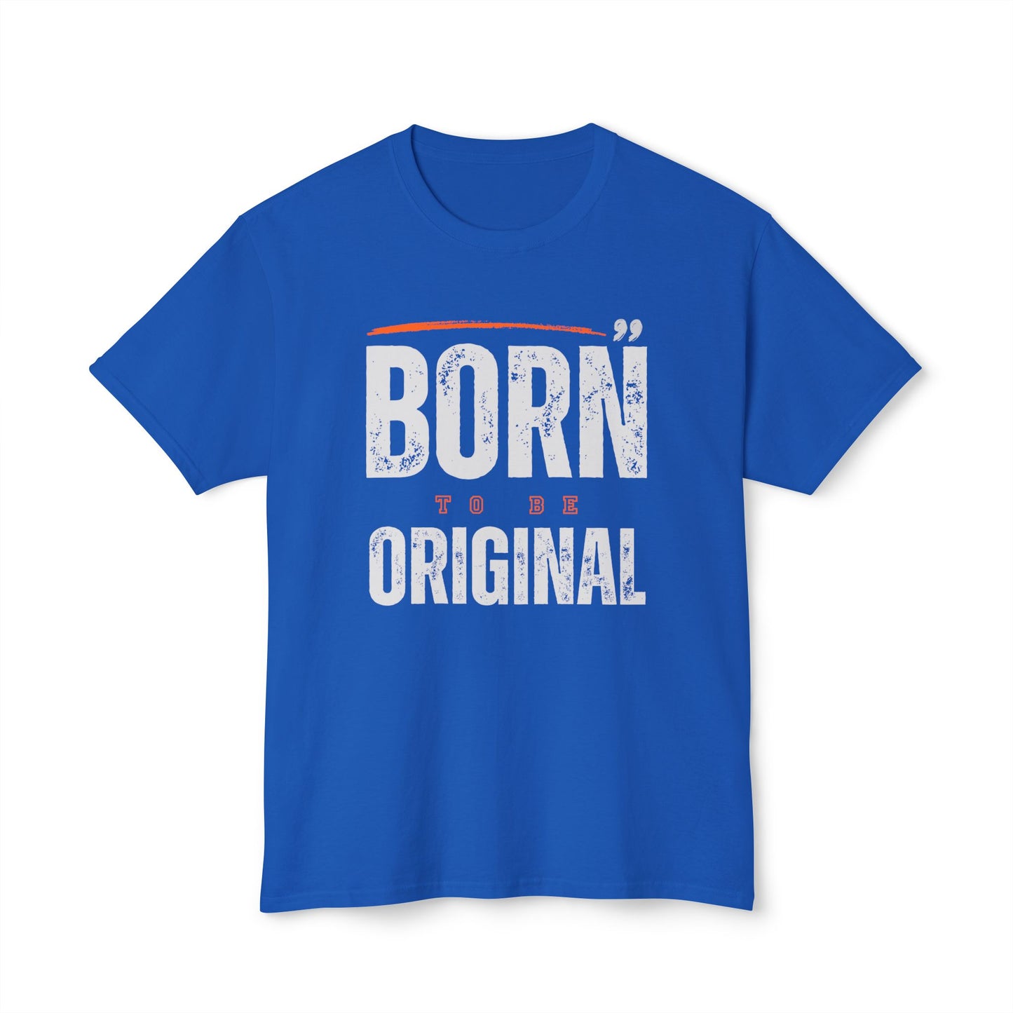 Born Original Unisex T-Shirt | Inspirational Tee, Gift for Creative Souls, Casual Wear, Birthday Present, Unique Style