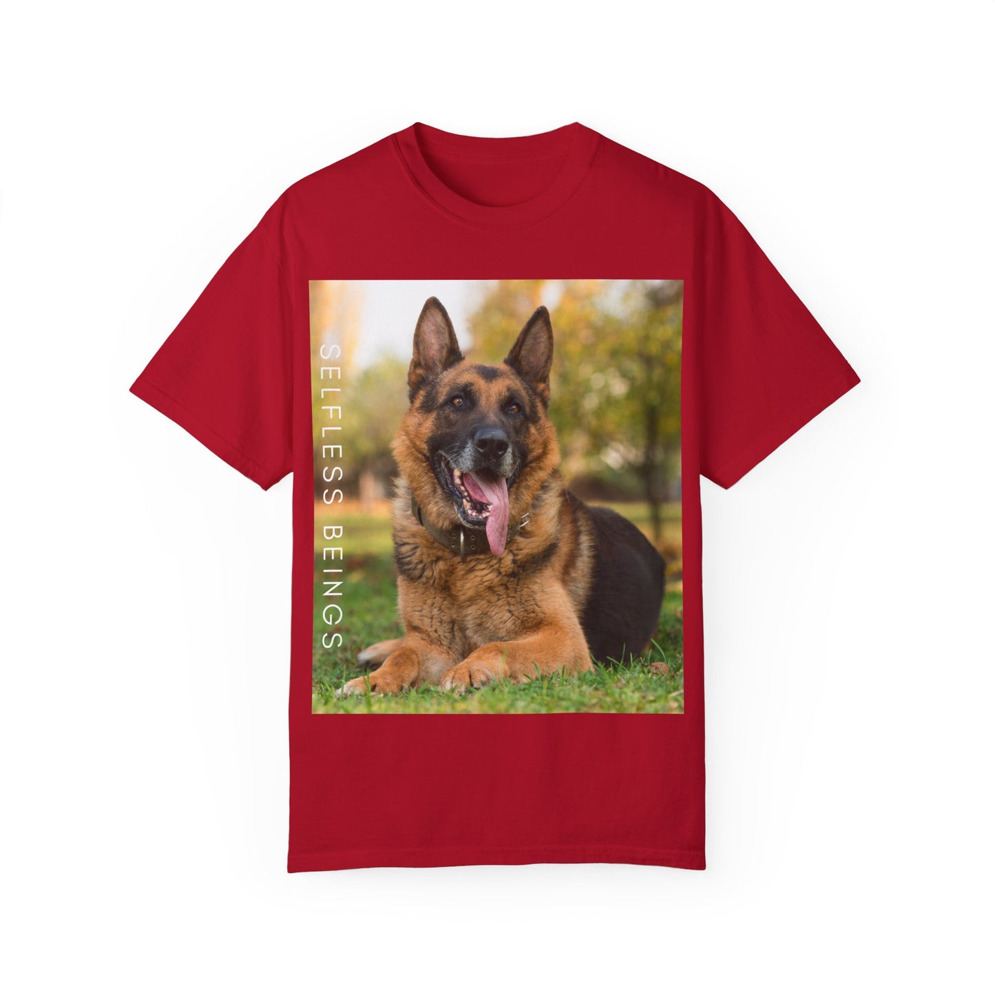 Unisex Dog Lover T-Shirt With Giant German Shepherd Relaxing on the Grass Leaving Tongue Out and Caption Selfless Beings