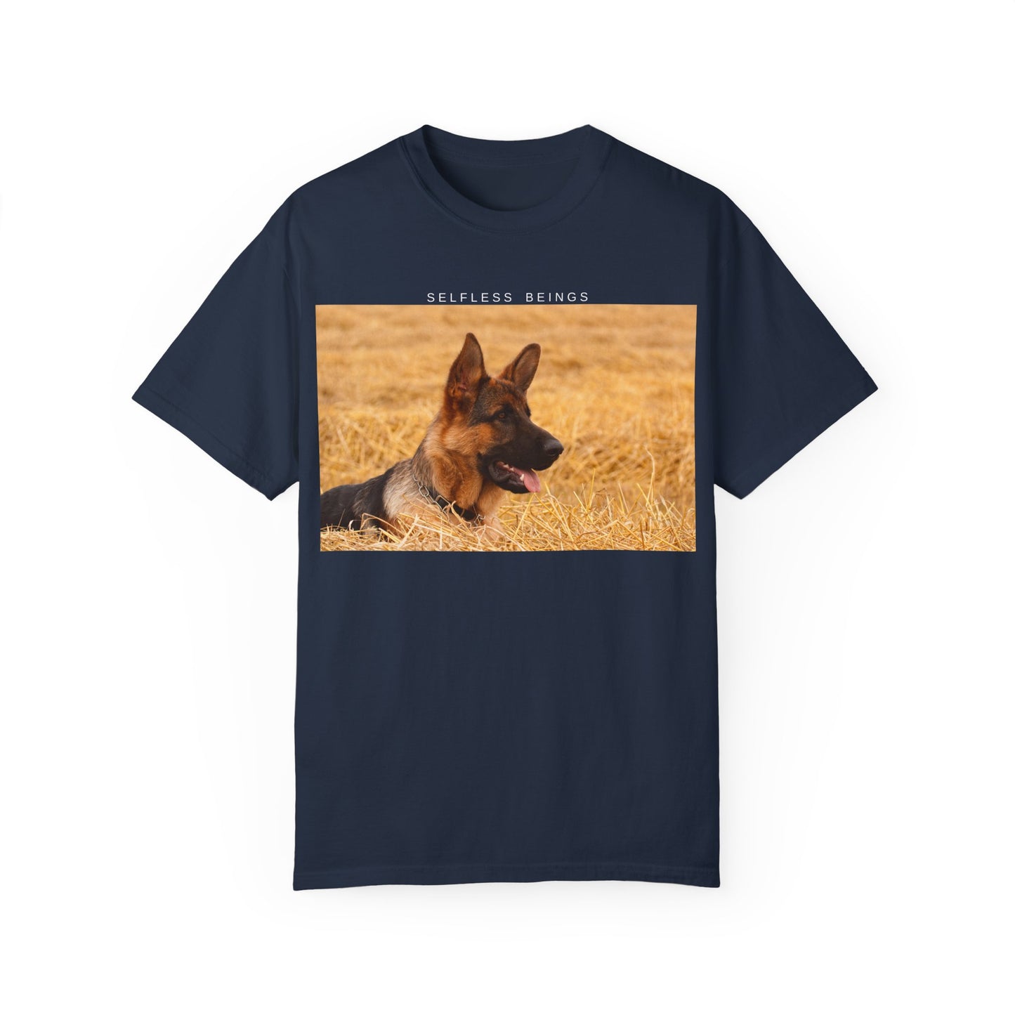 Unisex Dog Lover T-Shirt With a German Shepherd Relaxing on the Long Dry Grass and Caption Selfless Beings