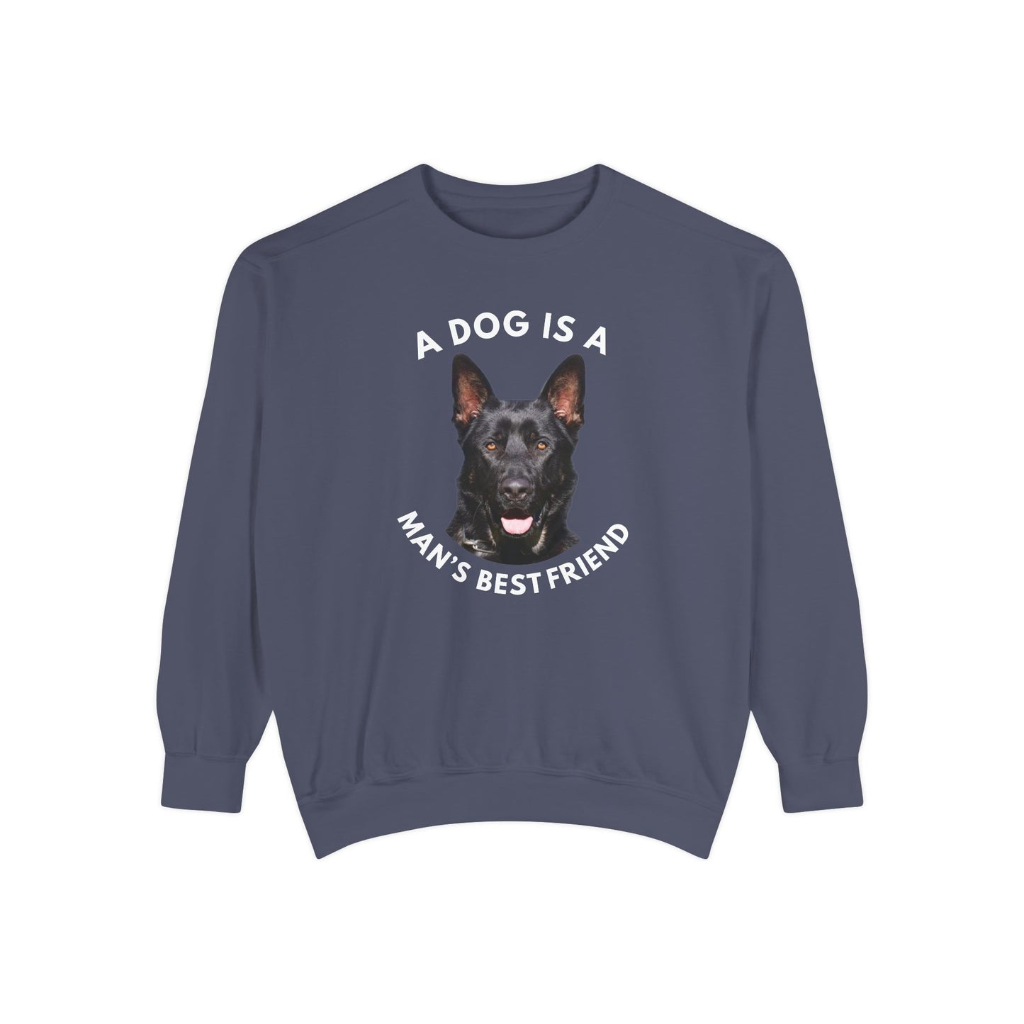 Unisex Dog Lover Sweatshirt With Close Up of German Shepherd and Caption A Dog Is A Man's Best Friend