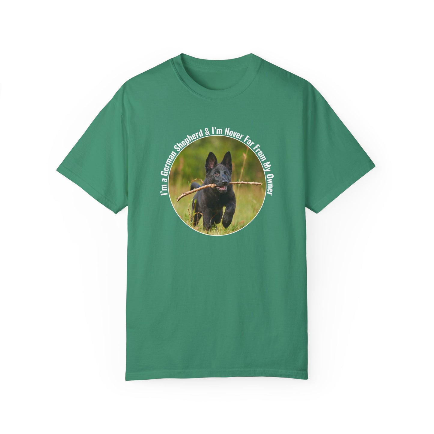 Unisex T-Shirt With Black German Shepherd Running on the Grass Holding a Stick in the Mouth and Quote I’m a German Shepherd and I’m Never Far From My Owner