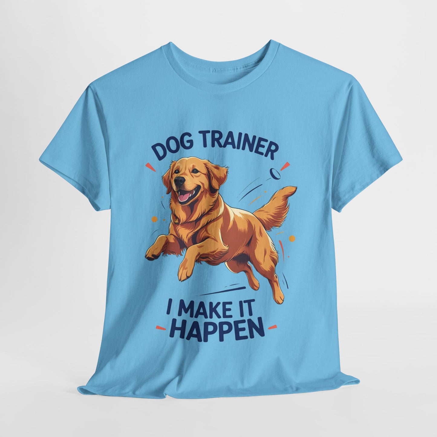 Dog Trainer Unisex Heavy Cotton Tee - I Make It Happen, Golden Retriever, Training Sessions, Gifts, Casual Wear, Animal Enthusiasts