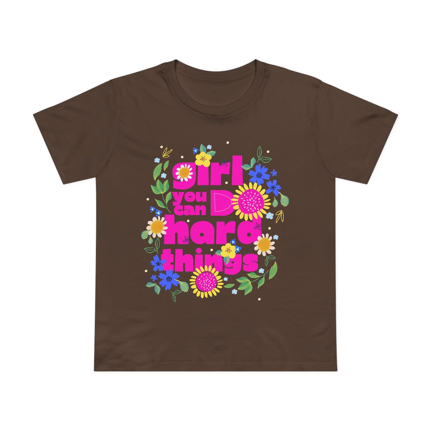 Empowering Floral Women’s Tee - Girls You Can Do hard Thing, Motivational Shirt, Gift for Her, Positive Affirmation Top, Spring Fashion Fête