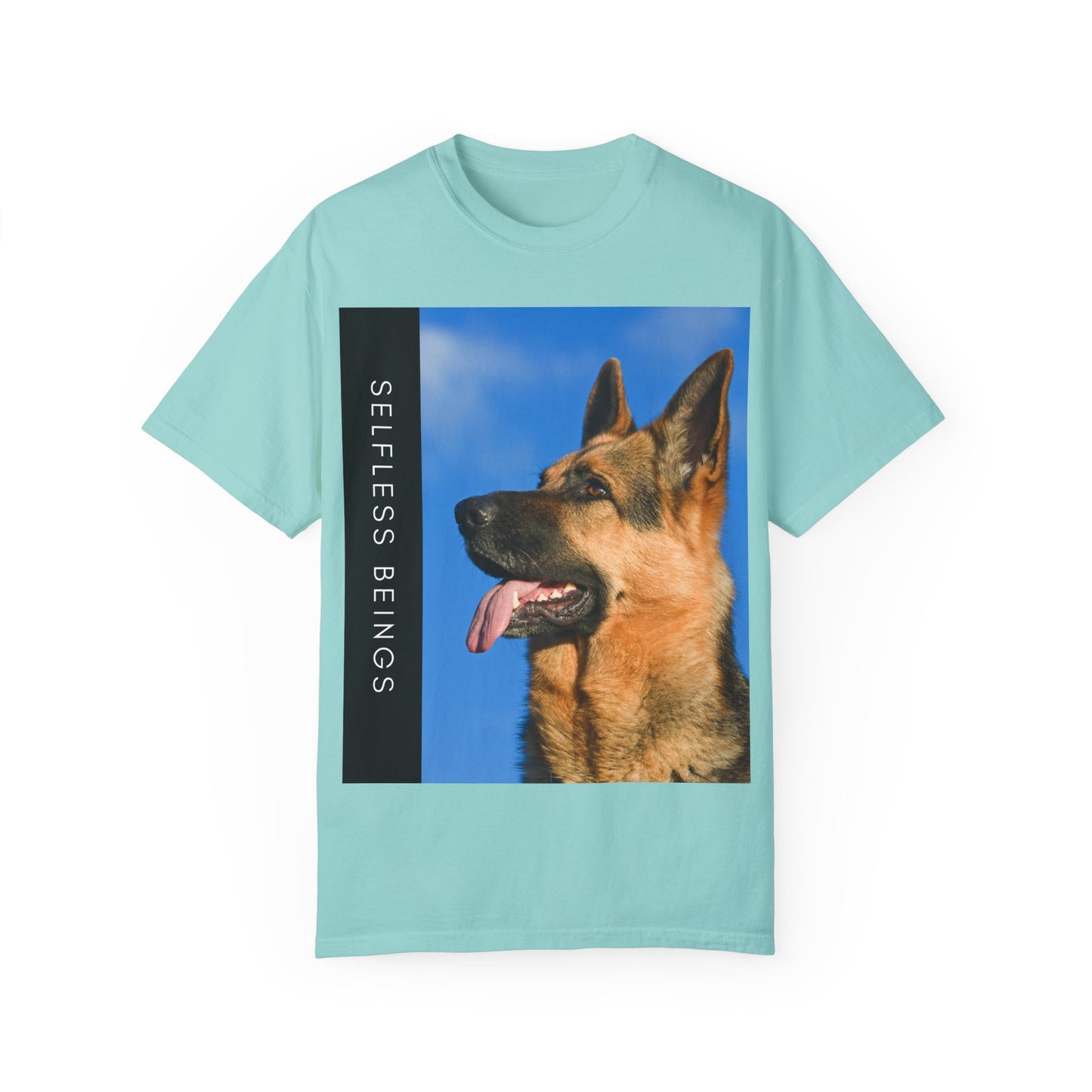 Unisex Dog Lover T-Shirt With Close Up of German Shepherd, Blue Sky in Background and Caption Selfless Beings