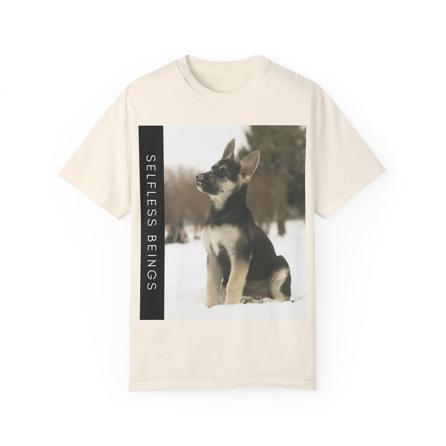 Unisex Dog Lover T-Shirt With a German Shepherd Puppy Sloppily Sitting on the Snow and Caption Selfless Beings