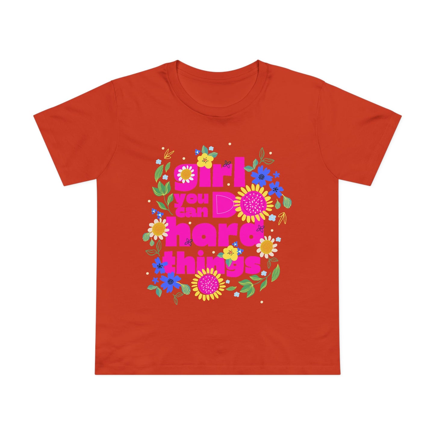 Empowering Floral Women’s Tee - Girls You Can Do hard Thing, Motivational Shirt, Gift for Her, Positive Affirmation Top, Spring Fashion Fête