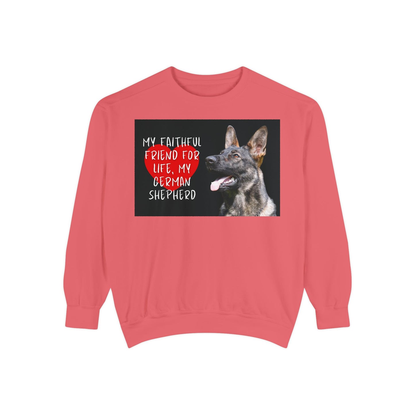 My Faithful Friend German Shepherd Sweatshirt | Unisex Garment-Dyed Pullover for Dog Lovers