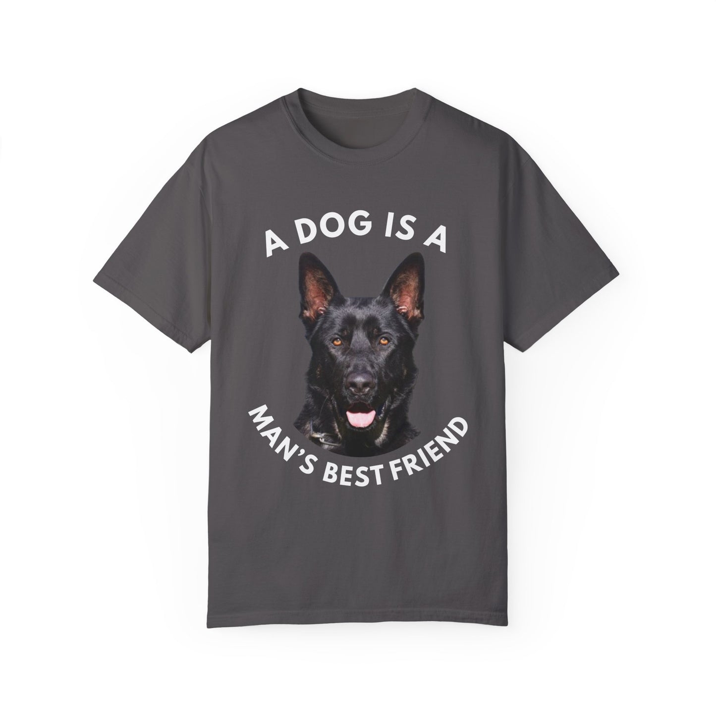 Unisex T-Shirt With Close Up Face of Giant German Shepherd and Quote A Dog Is A Man's Best Friend