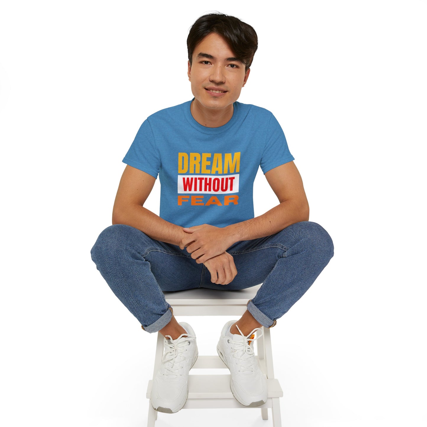 Inspirational Tee - "Dream Without Fear", Motivational Shirt, Gift for Dreamers, Casual Wear, Encouraging Apparel, Unisex Fashion