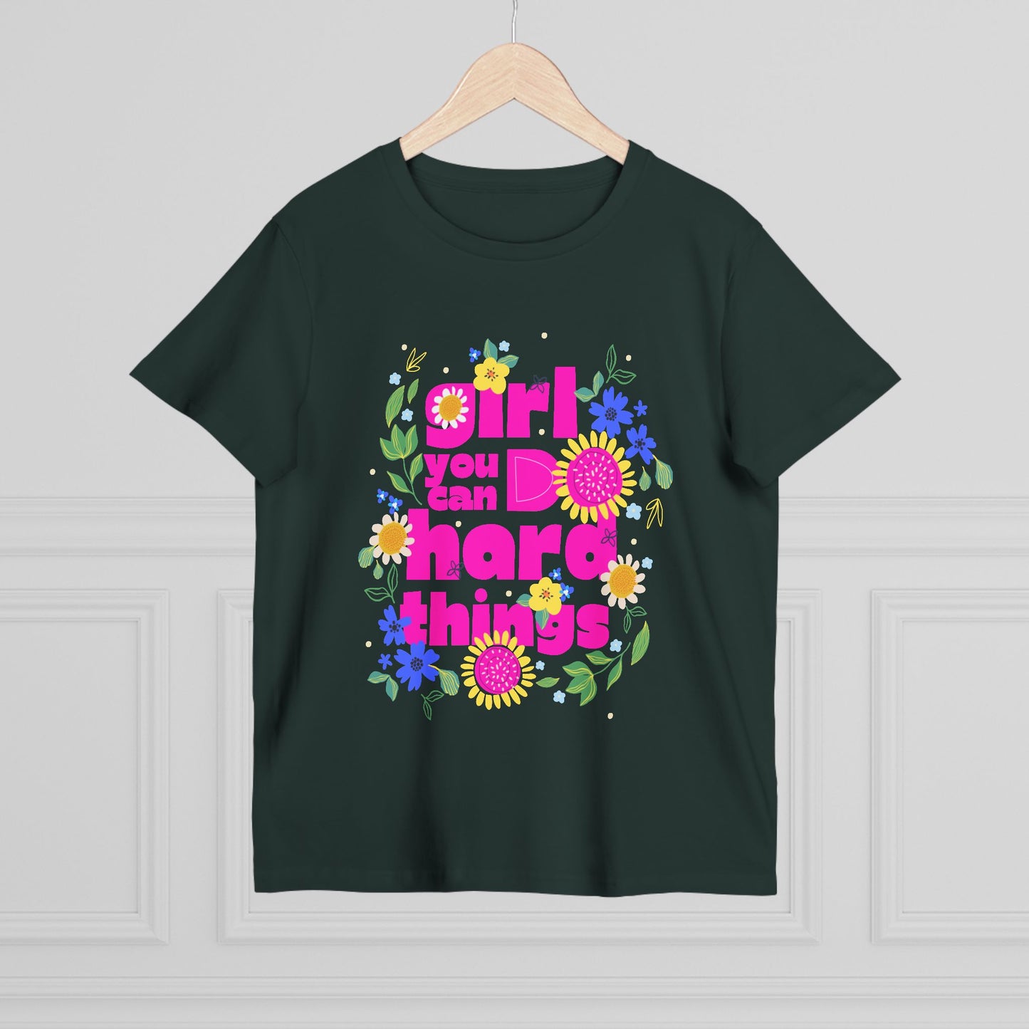 Empowering Floral Women’s Tee - Girls You Can Do hard Thing, Motivational Shirt, Gift for Her, Positive Affirmation Top, Spring Fashion Fête