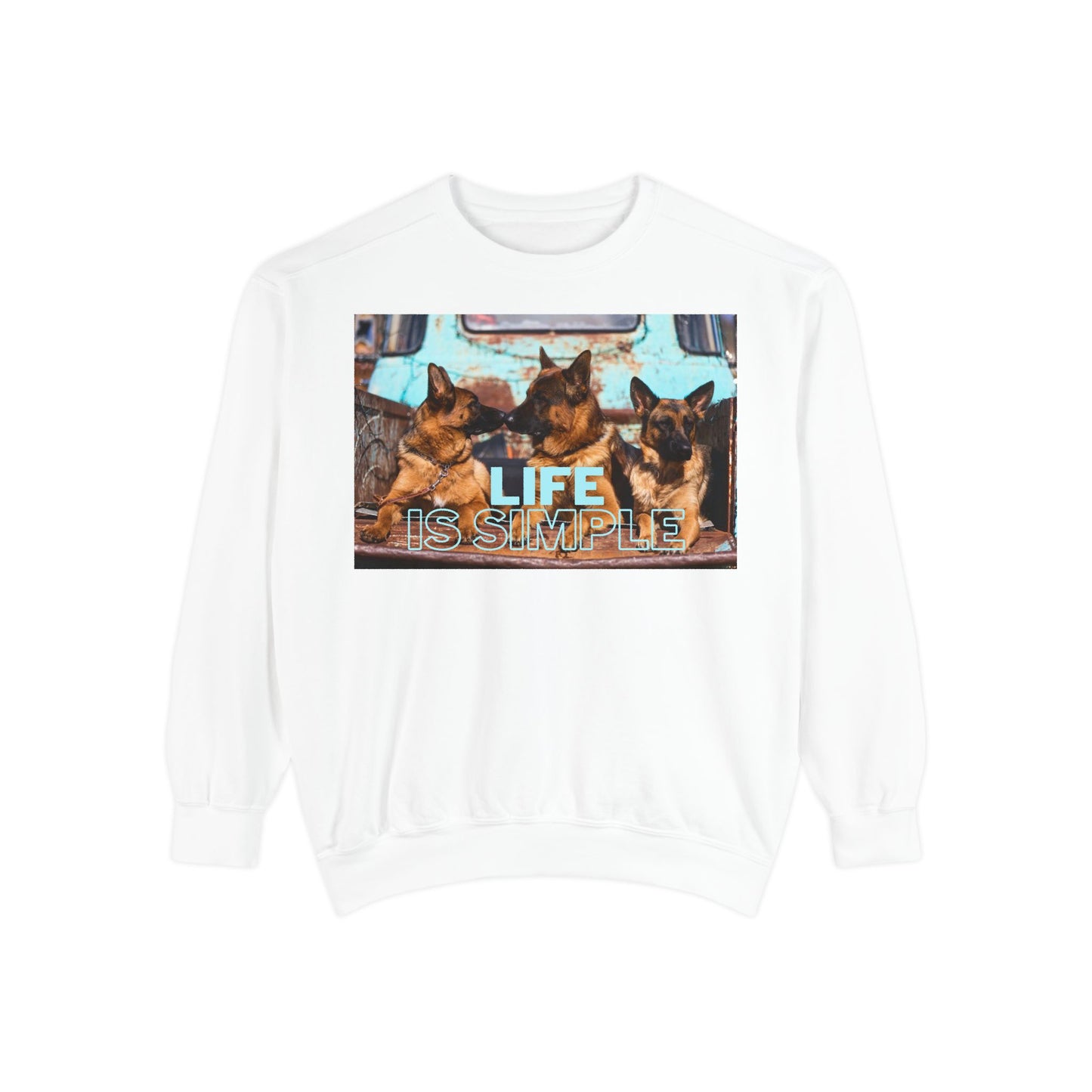 Unisex Dog Lover Sweatshirt With Three German Shepherds Sitting on the Truck's Cargo Bed and Caption Life is Simple