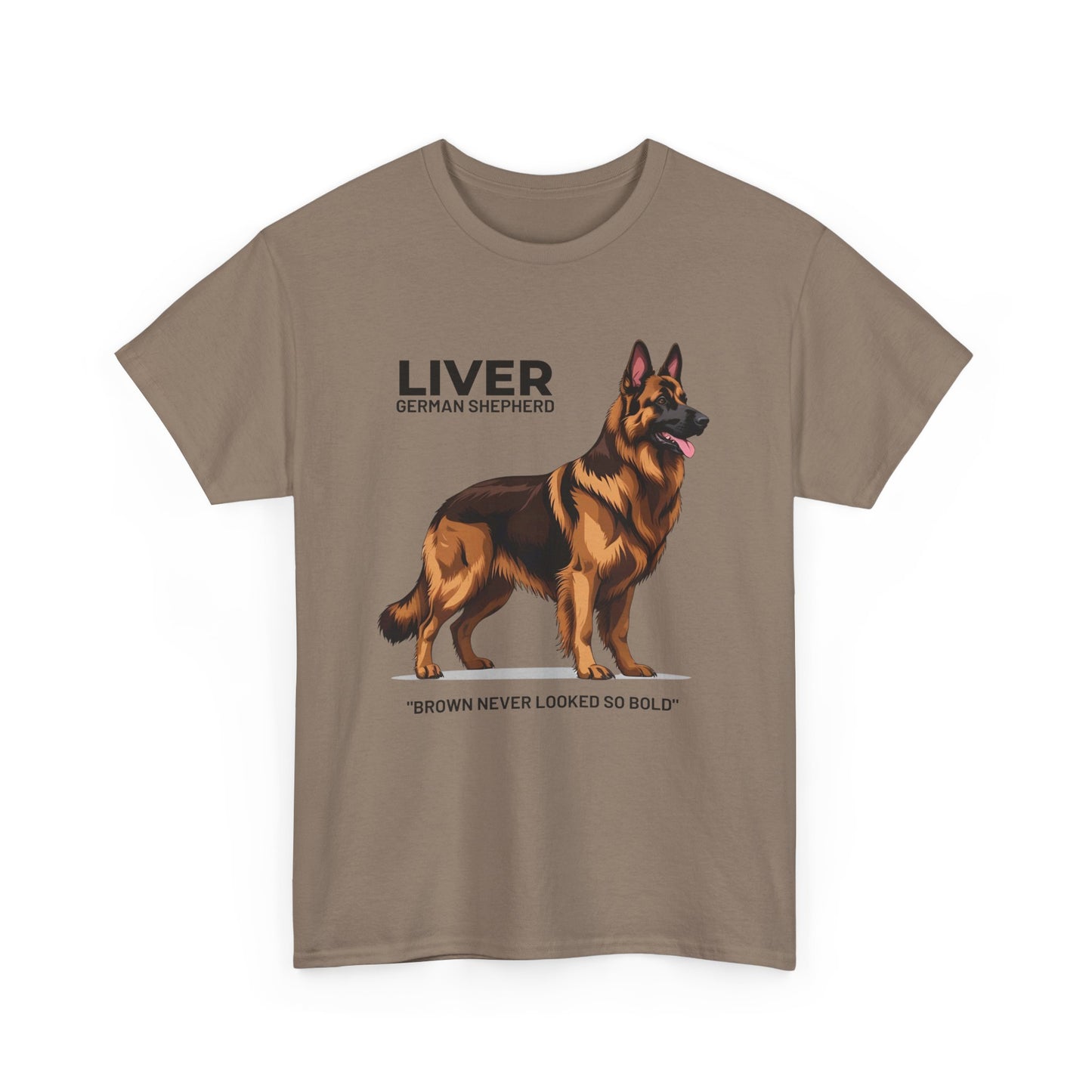 Liver German Shepherd Lover Tee - Brown Never Looked So Bold | Dog Owner Gift, Pet Parent Shirt, Animal Lover Apparel