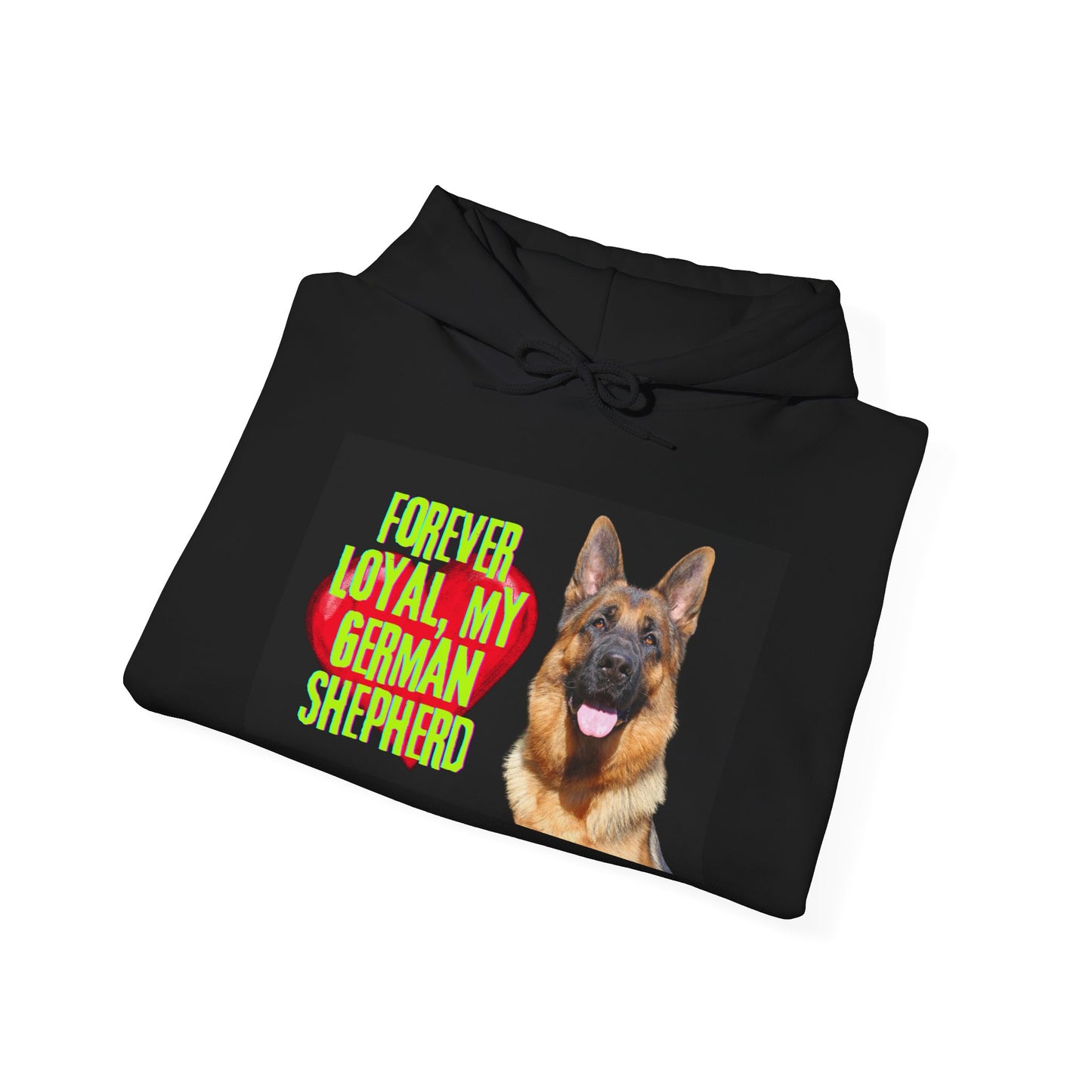 Unisex Hoodie With a Close Up of German Shepherd and Caption Forever Loyal, My German Shepherd