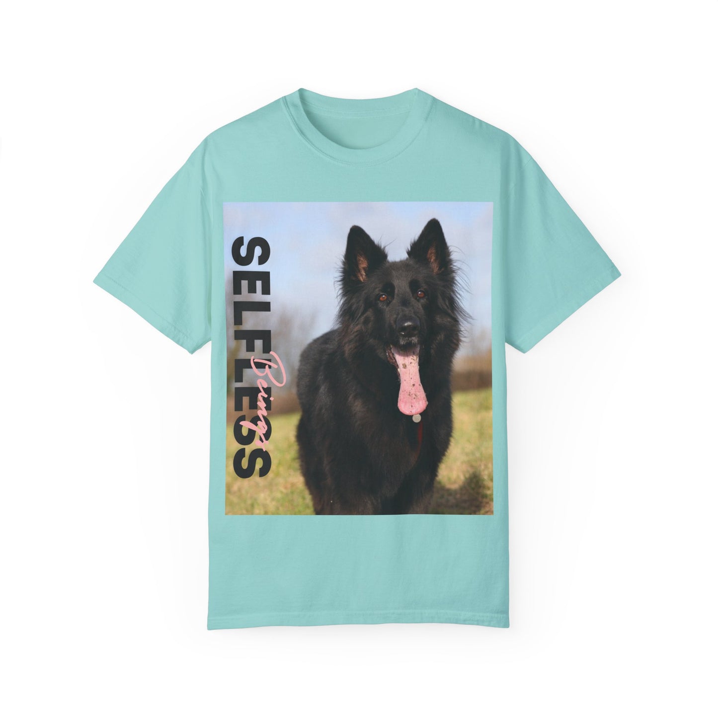Unisex Dog Lover T-Shirt With Black German Shepherd in the Open Field Leaving Tongue Out and Caption Selfless Beings