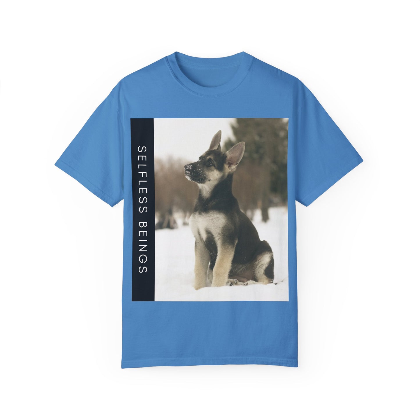 Unisex Dog Lover T-Shirt With a German Shepherd Puppy Sloppily Sitting on the Snow and Caption Selfless Beings