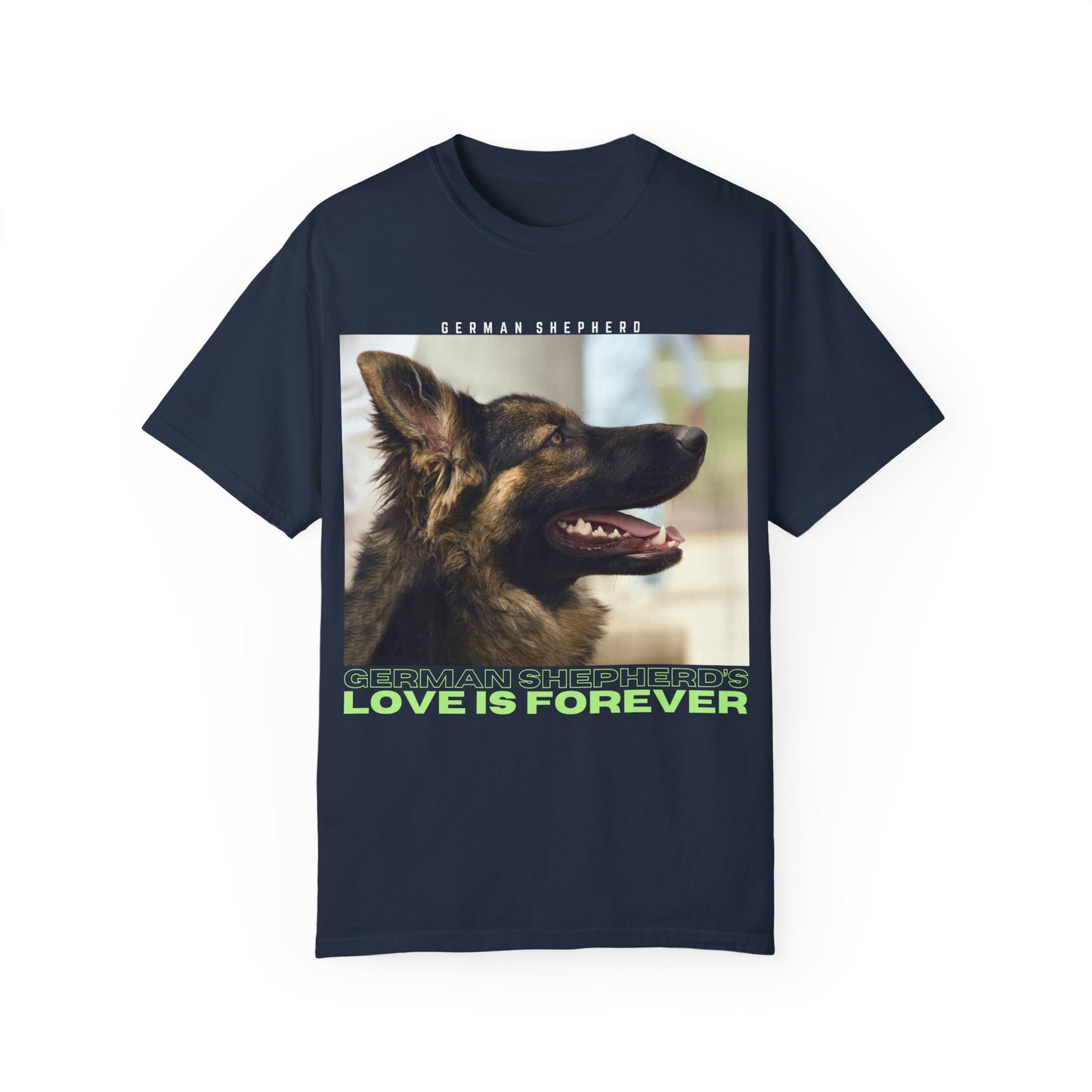 Unisex T-Shirt With Close Up Face of Working Line German Shepherd Mouth Opened and Quote A GSDs Love is Forever