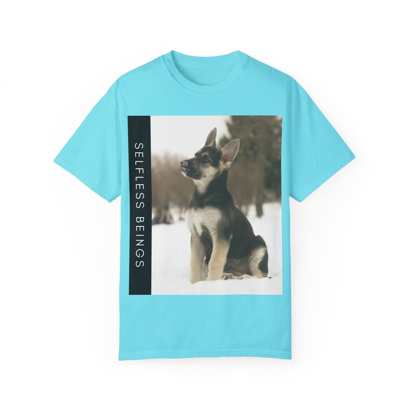 Unisex Dog Lover T-Shirt With a German Shepherd Puppy Sloppily Sitting on the Snow and Caption Selfless Beings