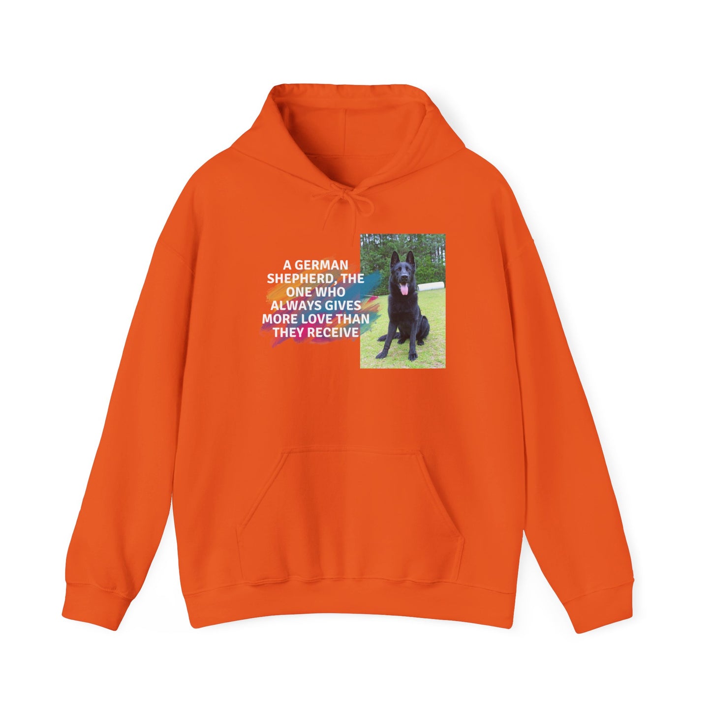 Unisex Dog Lover Hoodie With Black German Shepherd and Quote The One Who Always Gives More Love Than They Receive