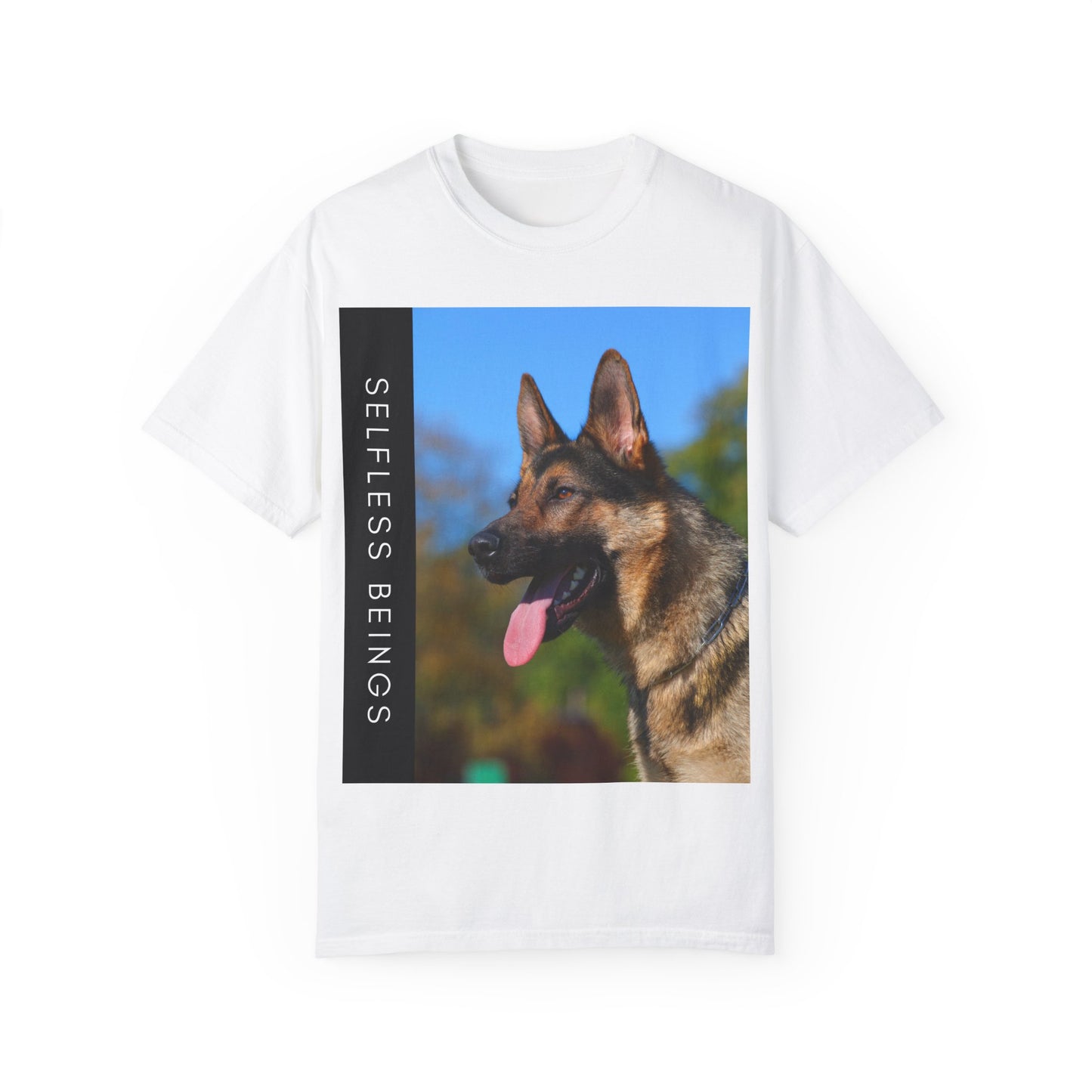 Unisex Dog Lover T-Shirt With a Portrait of a German Shepherd Over Nature Background and Caption Selfless Beings
