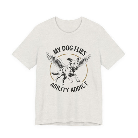 Agility Dog Lover Tee, My Dog Flies T-Shirt, Pet Owner Apparel, Gift for Dog Lovers, Canine Sports Shirt, Unisex Dog Enthusiast Top